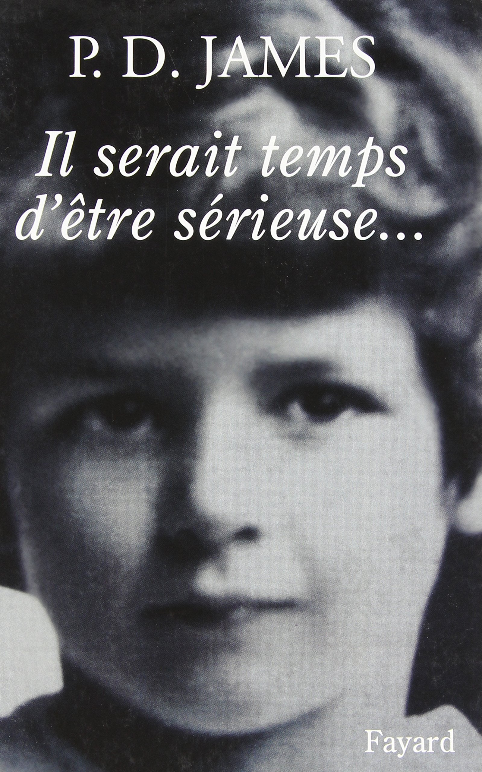 Il serait temps d'être sérieuse... 9782213606538