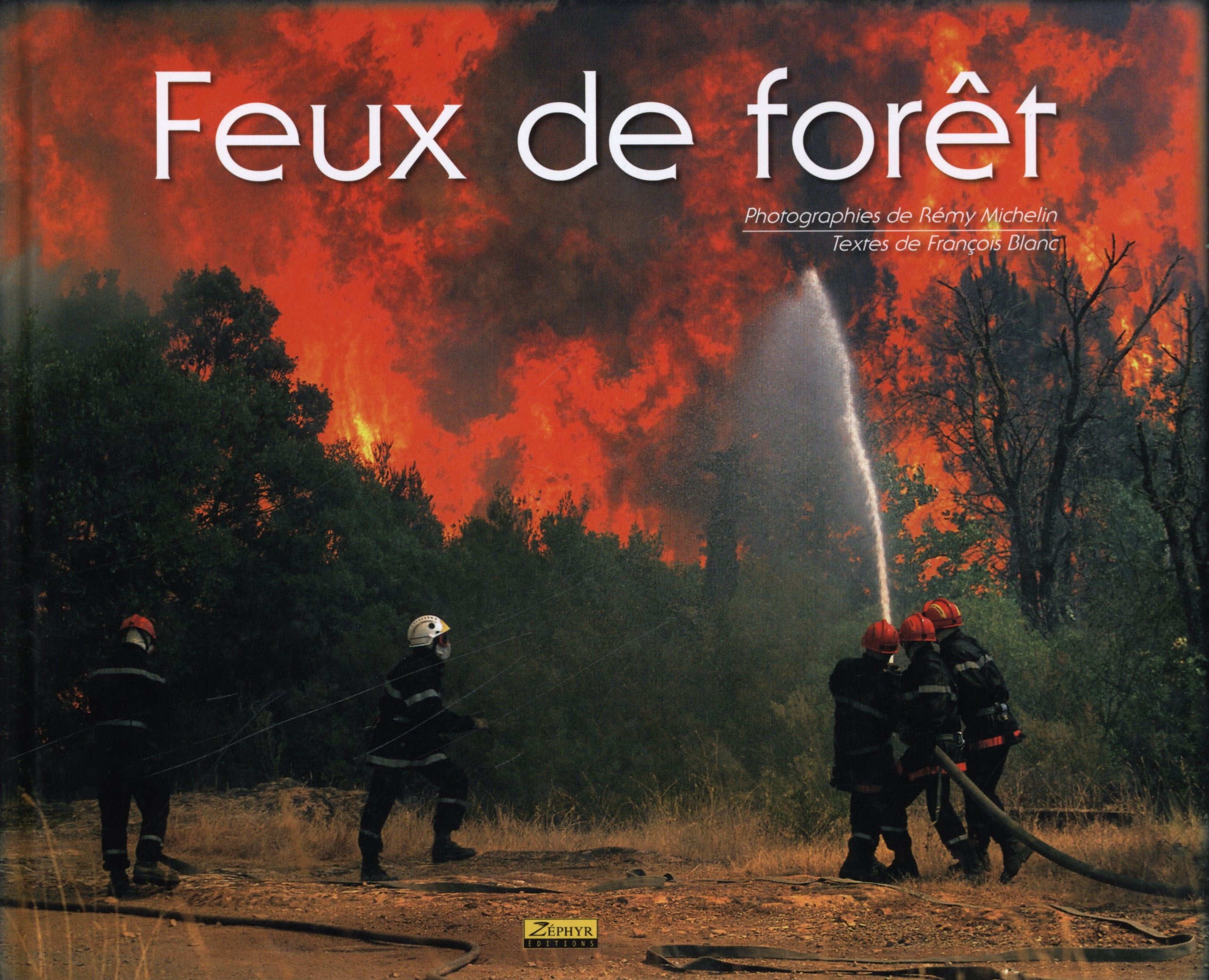 Feux de forêt - Tome 0 - FEUX DE FORET 9782952023238