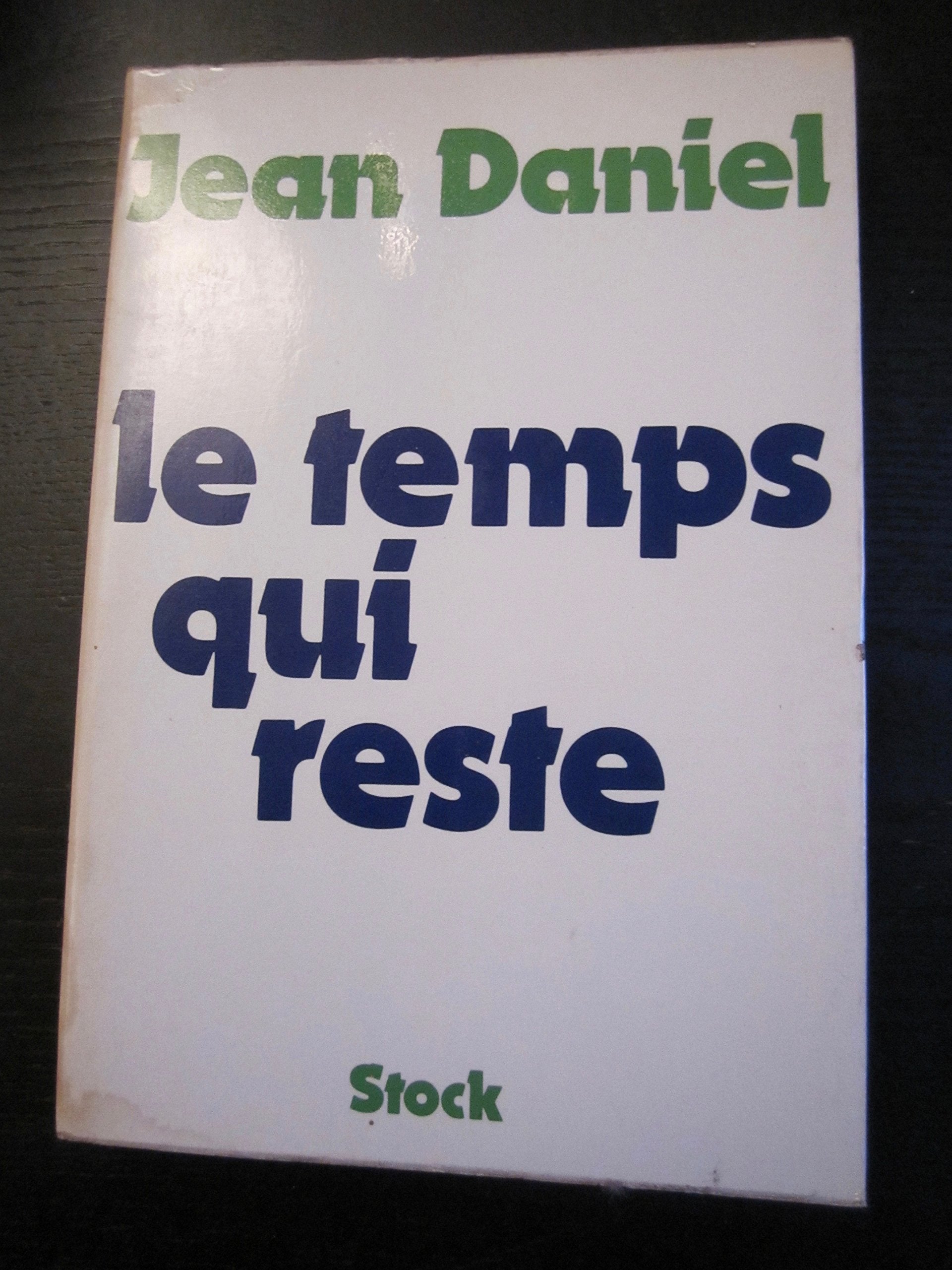 Temps qui reste: Essai autobiographie professionnelle 9782070702954