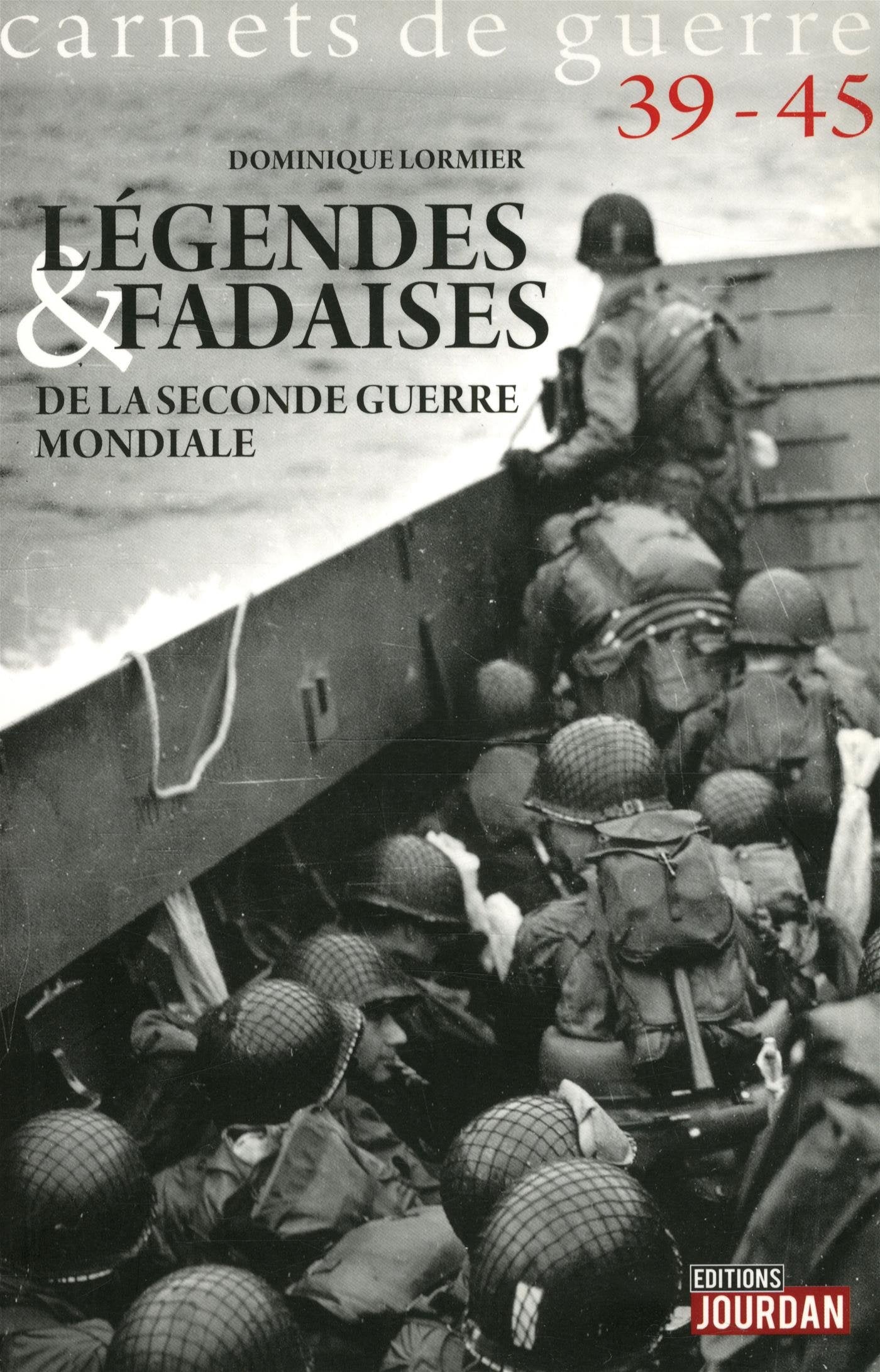 Légendes et fadaises de la Seconde Guerre mondiale 9782874662461
