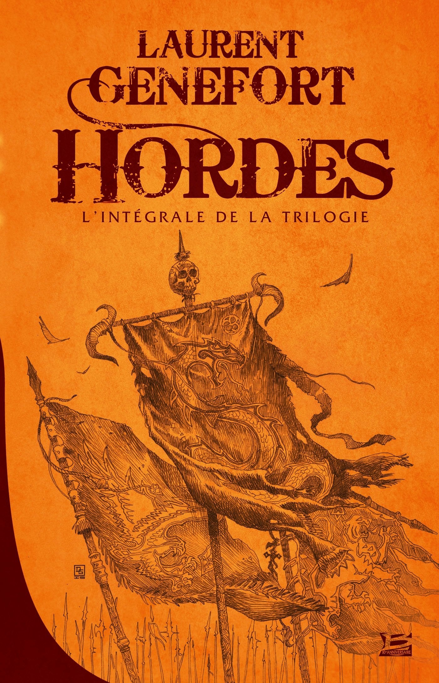 Hordes - L'Intégrale: 10 ANS, 10 ROMANS, 10 EUROS 2016 (2016) 9791028100476
