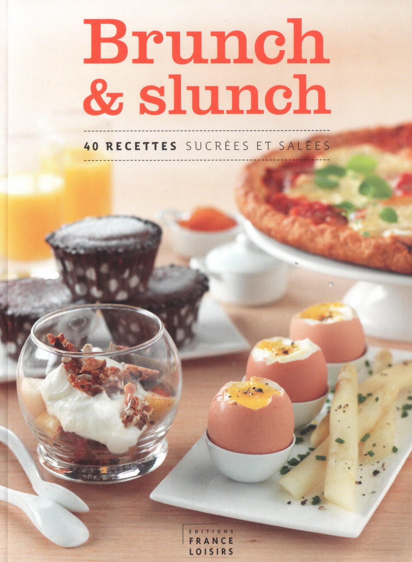 Brunch et slunch -40 recettes sucrées et salées 9782298048865