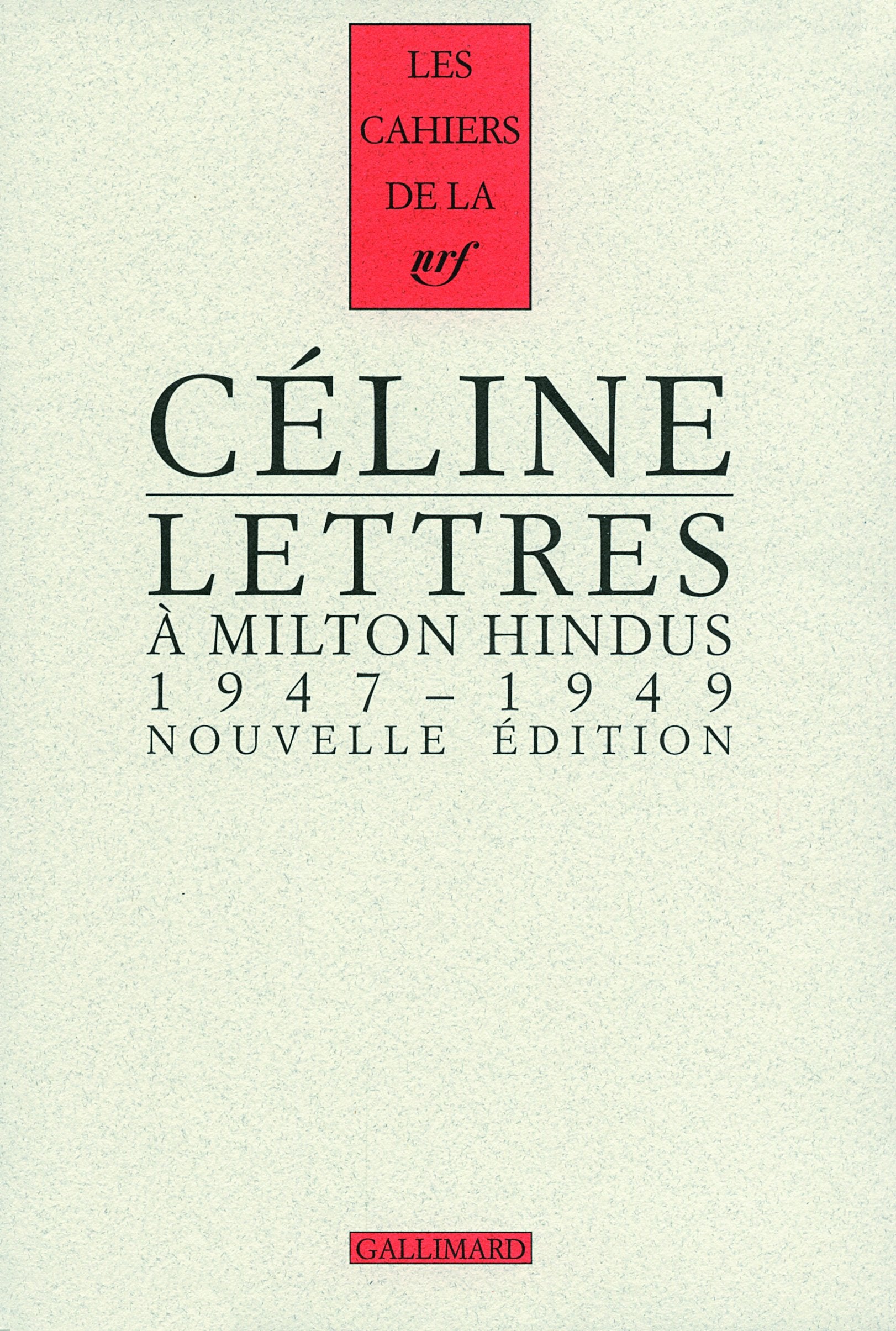 Lettres à Milton Hindus: (1947-1949) 9782070134298
