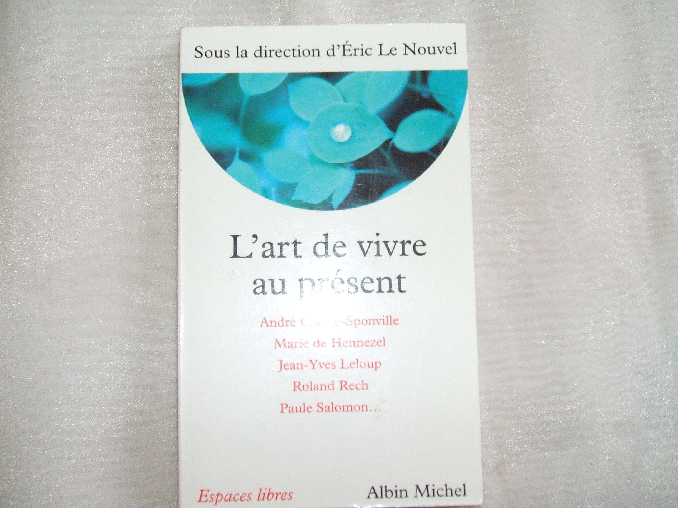 L'Art de vivre au présent 9782226121387