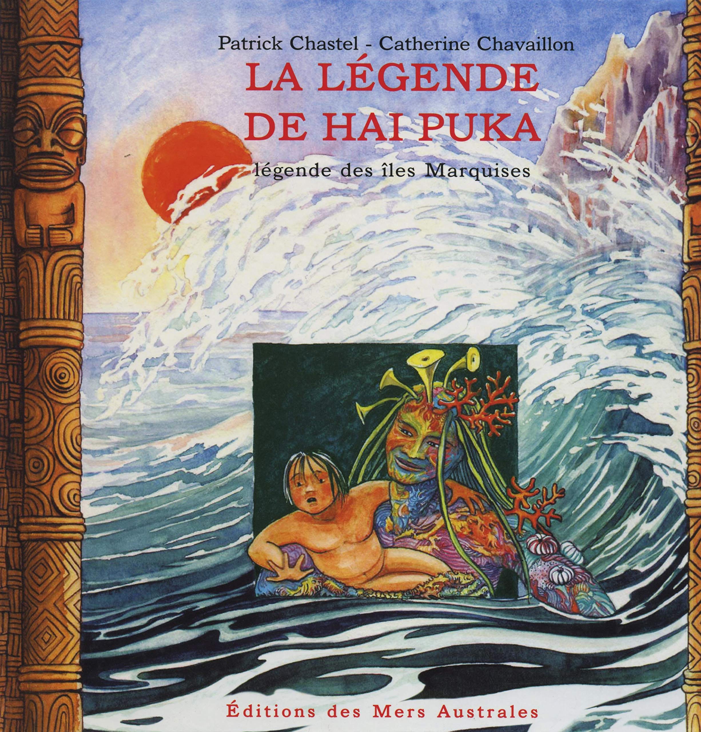 La légende Hai Puka: Légende des Iles Marquises 9782905808134
