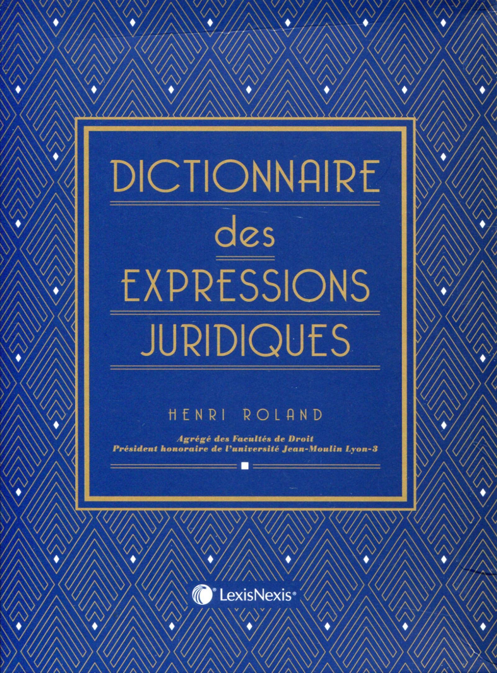 DICTIONNAIRE DES EXPRESSIONS JURIDIQUES: 2E EDITION 9782711022243