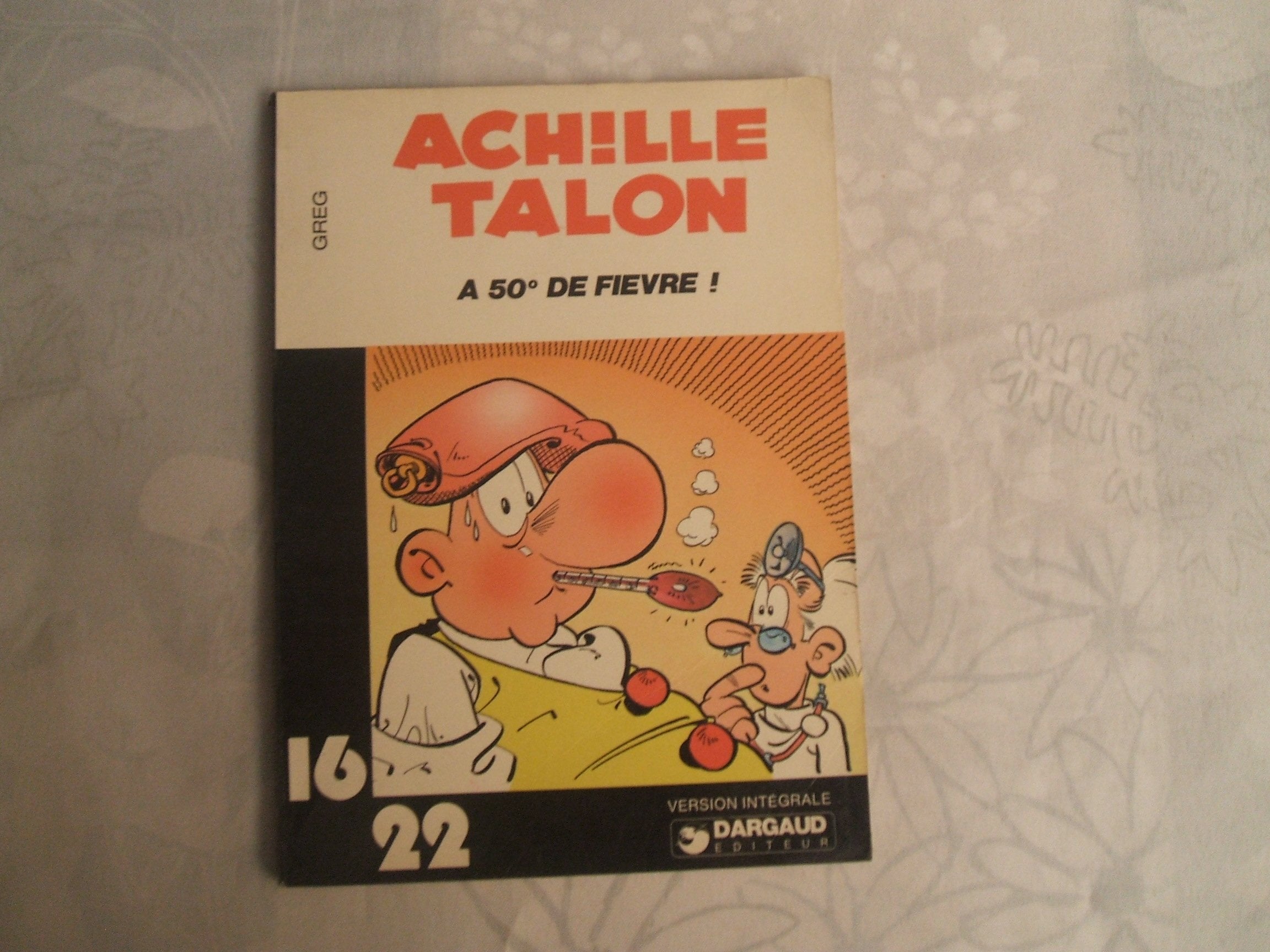 Achille Talon a 50 de fièvre ! (Achille Talon...) 9782205011197