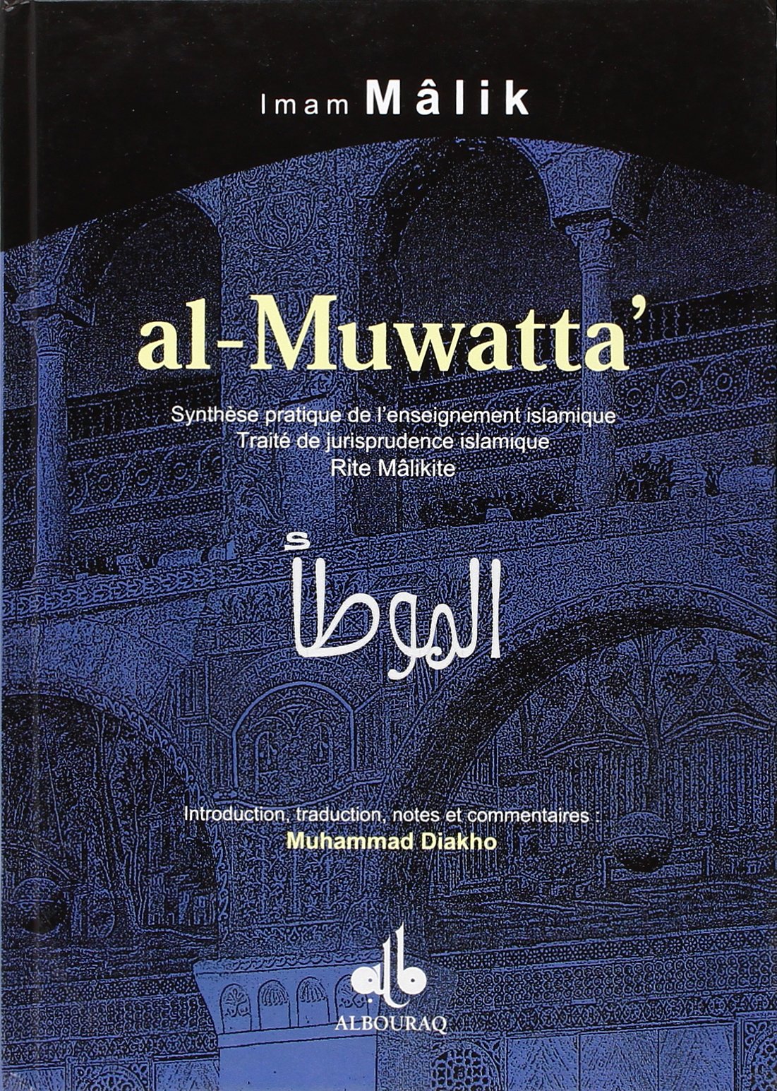 Al-Muwatta : synthèse pratique de l'enseignement islamique 9782841612307