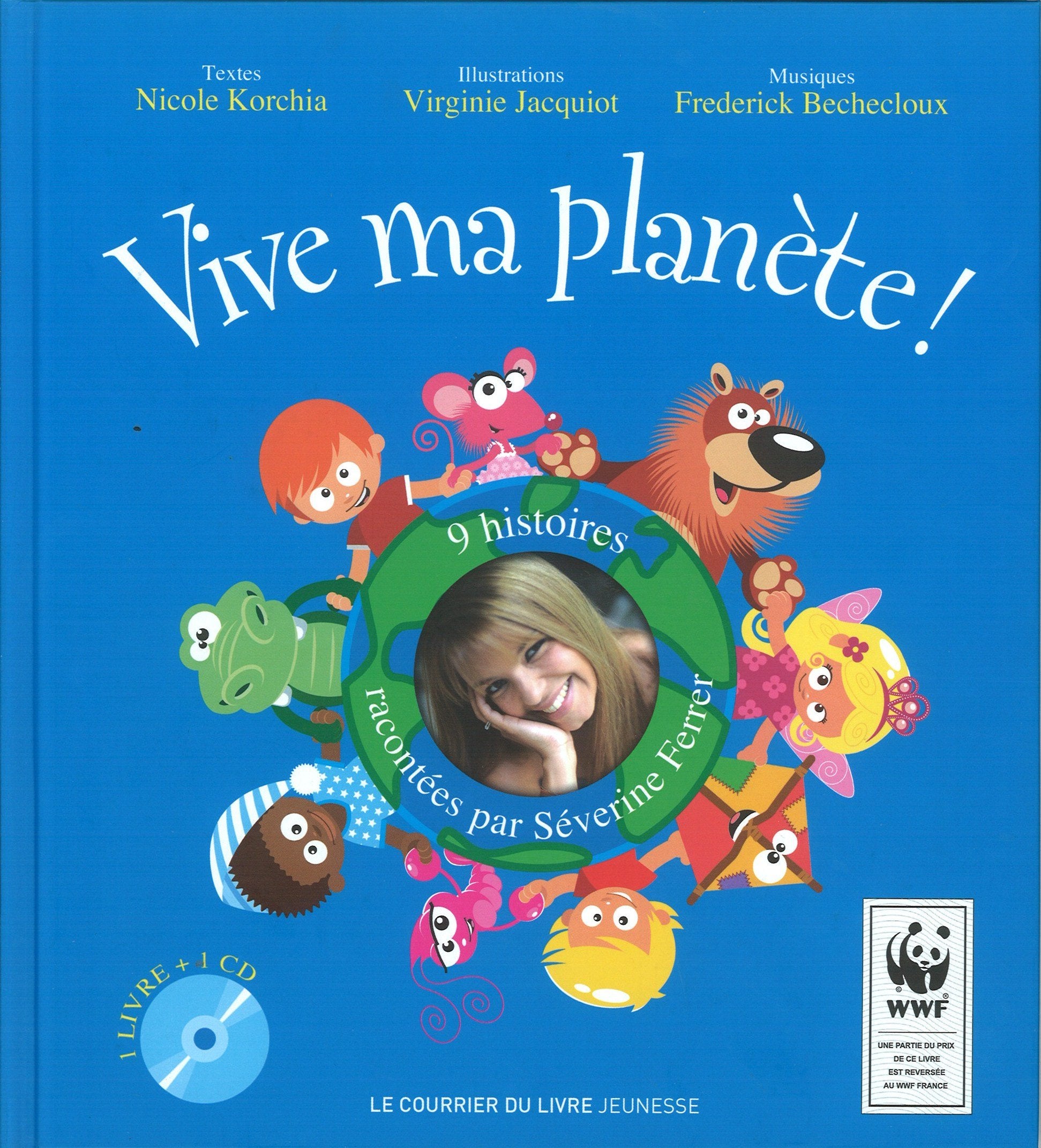 Vive ma planète + CD - 9 histoires racontées par Séverine Ferrer 9782702909294