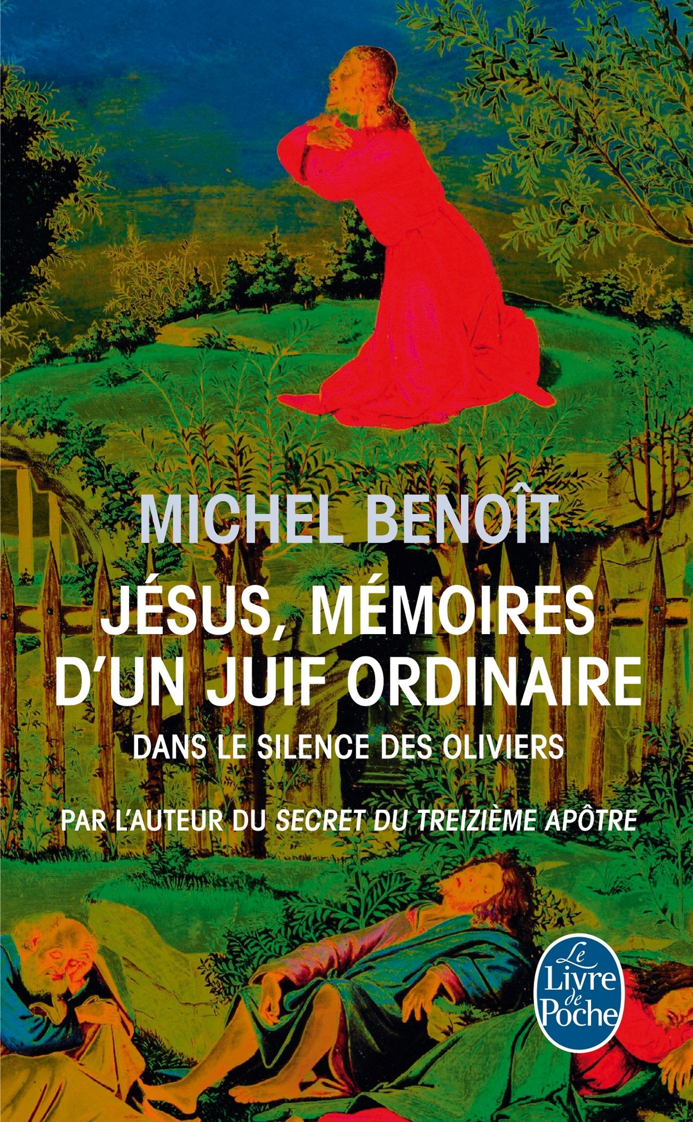 Jésus, mémoires d'un juif ordinaire: Dans le silence des oliviers 9782253175438