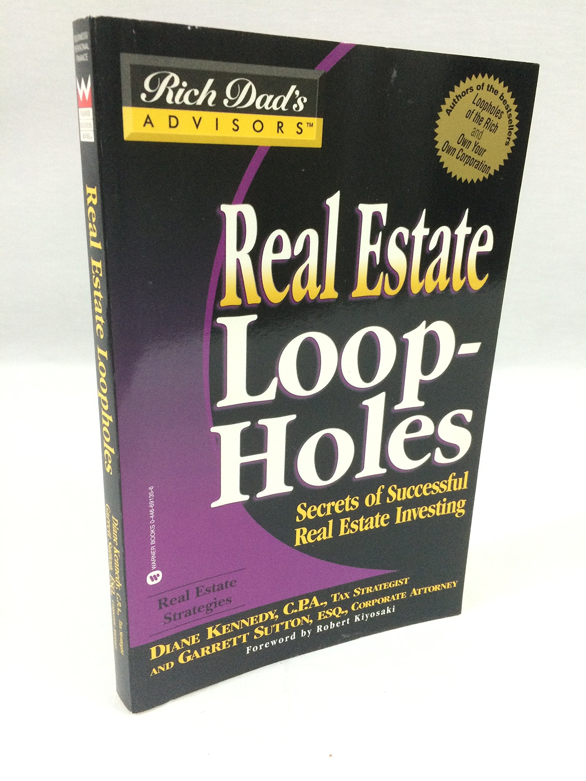 Real Estate Loop-holes: Secrets of Successful Real Estate Investing 9780446691352