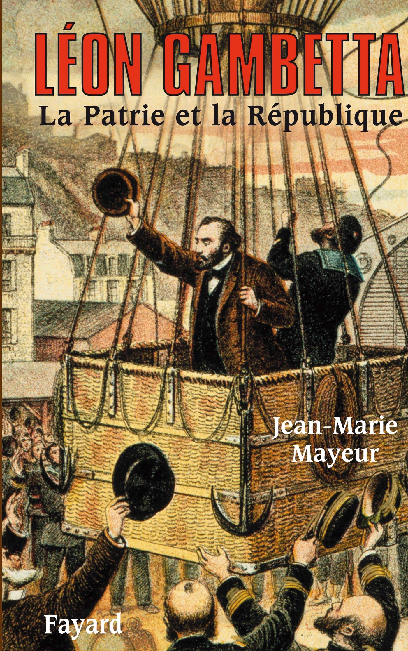 Léon Gambetta. La Patrie et la République 9782213607597
