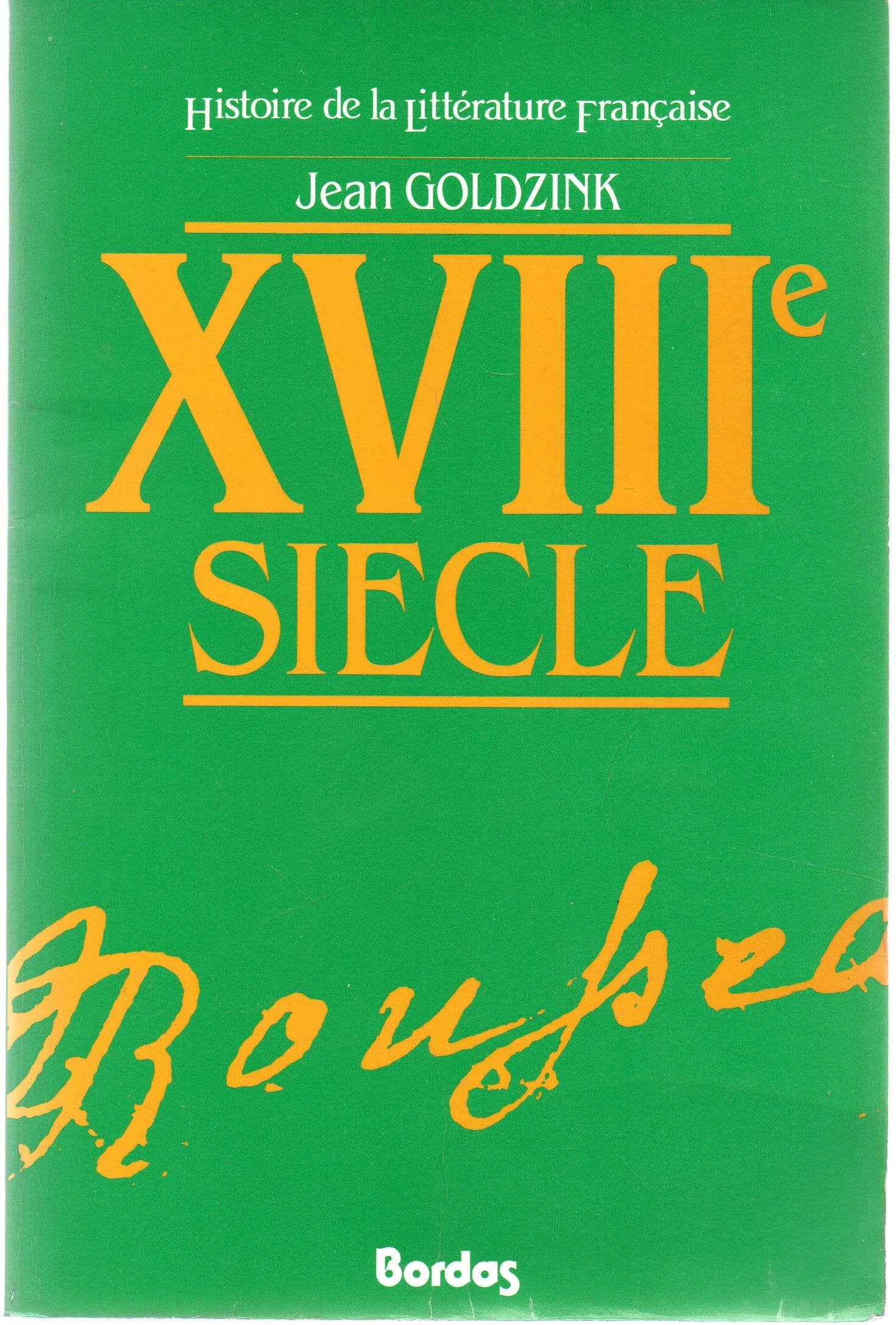 Histoire de la littérature Française : XVIIIe siècle 9782040167042