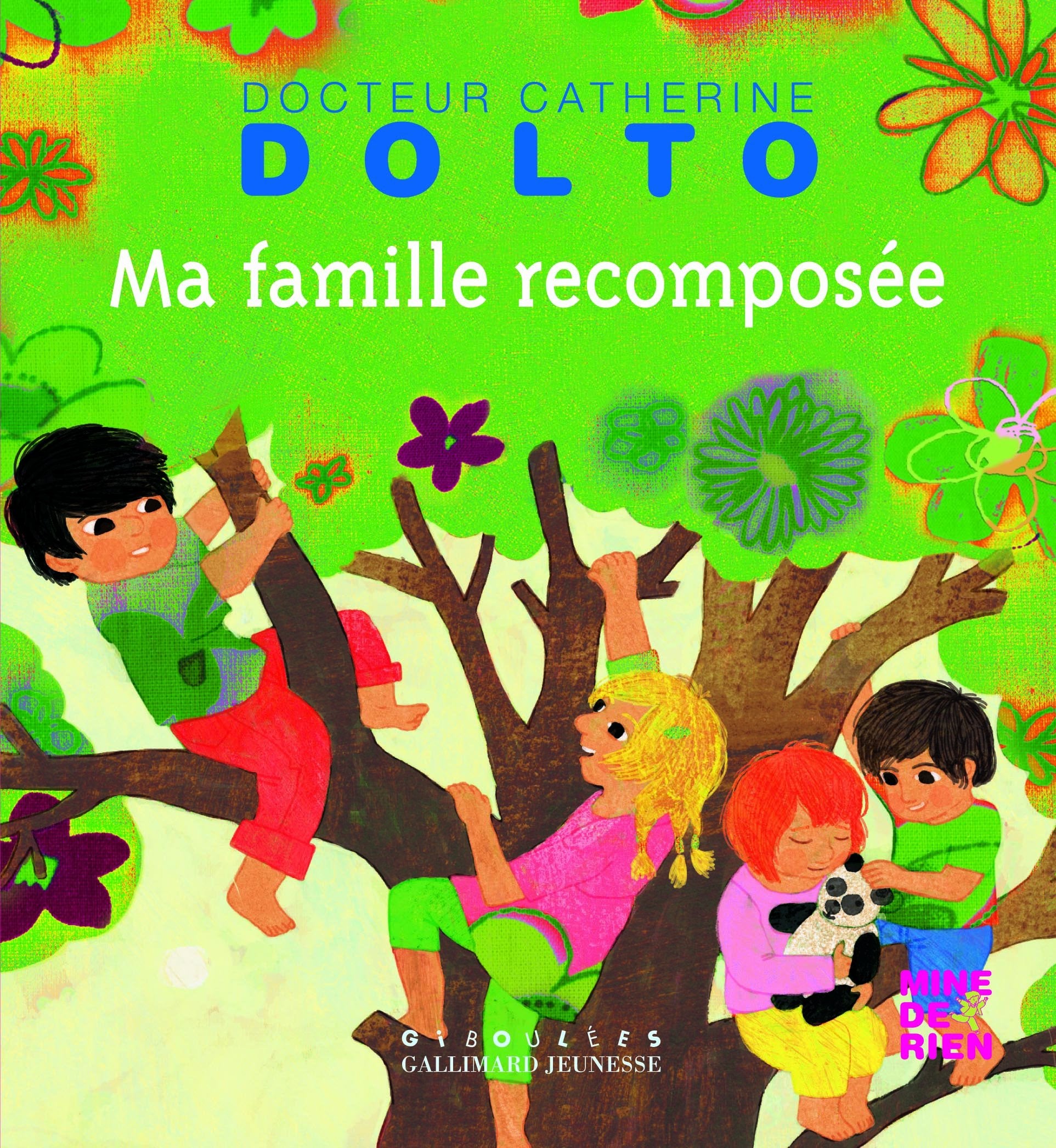 Ma famille recomposée - Docteur Catherine Dolto - de 2 à 7 ans 9782070648559