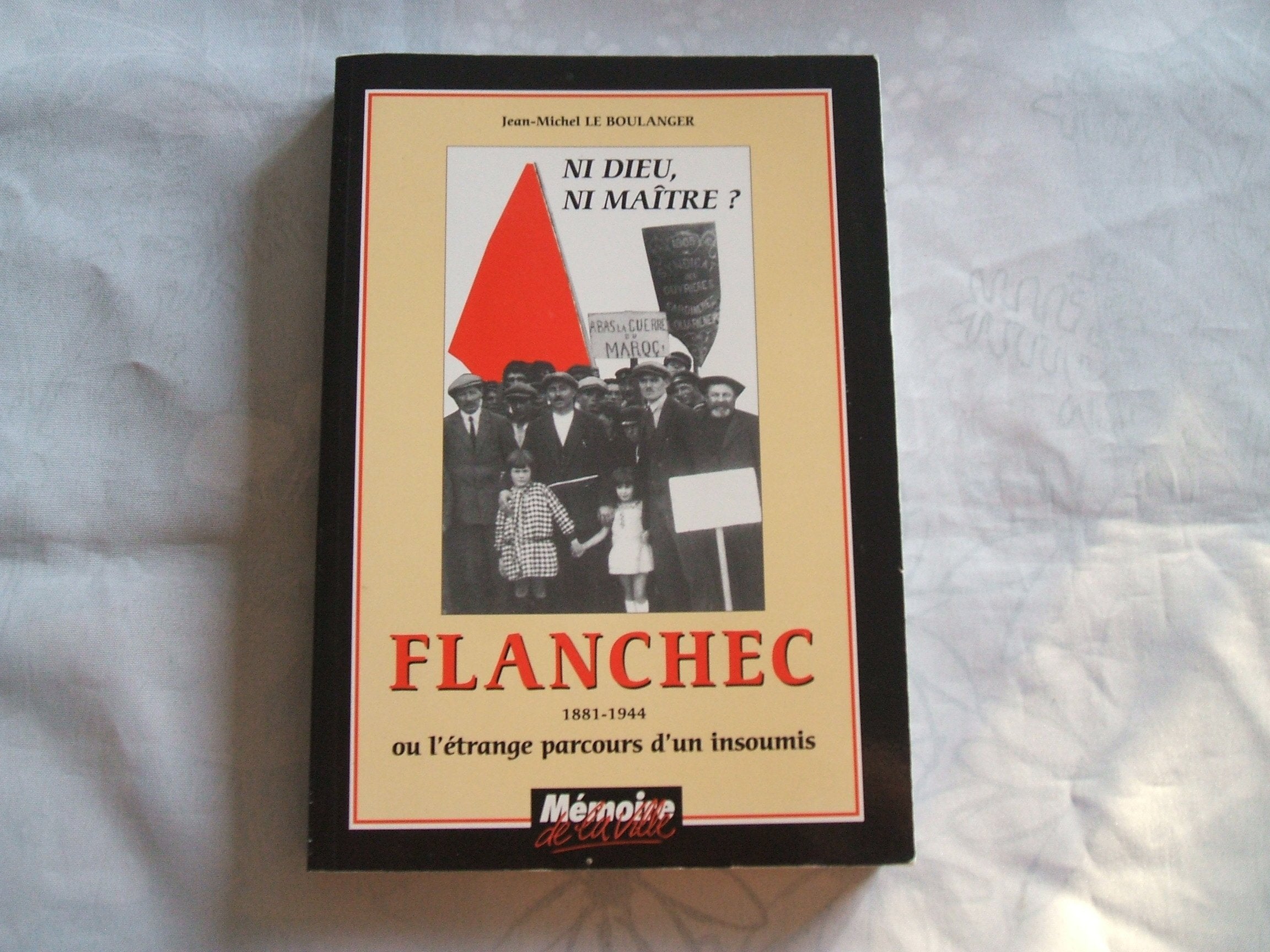 Flanchec Ou l'Etrange Parcours d'un 9782951196704