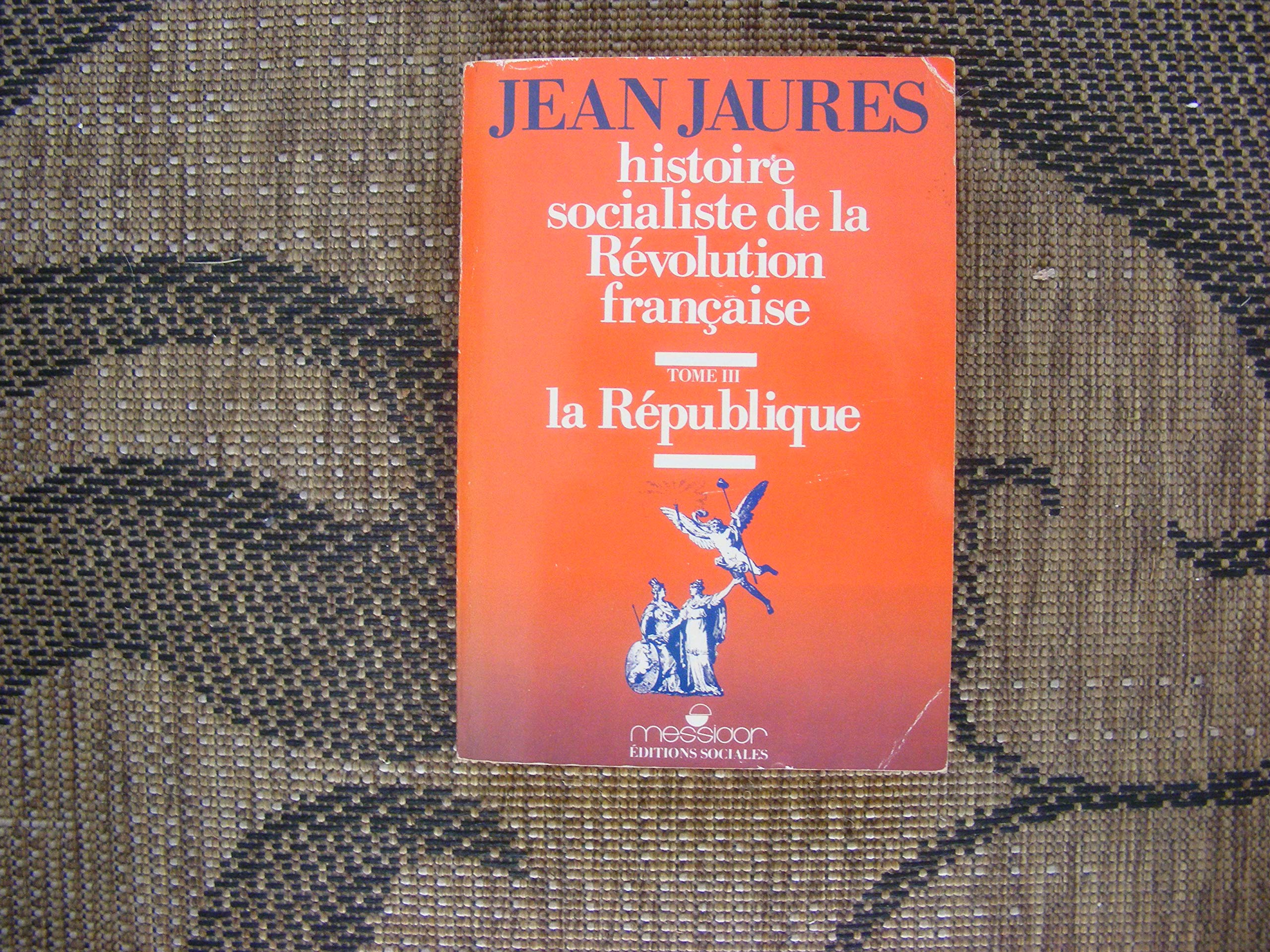 Histoire socialiste de la Révolution française tome 3 : La République 9782209056729
