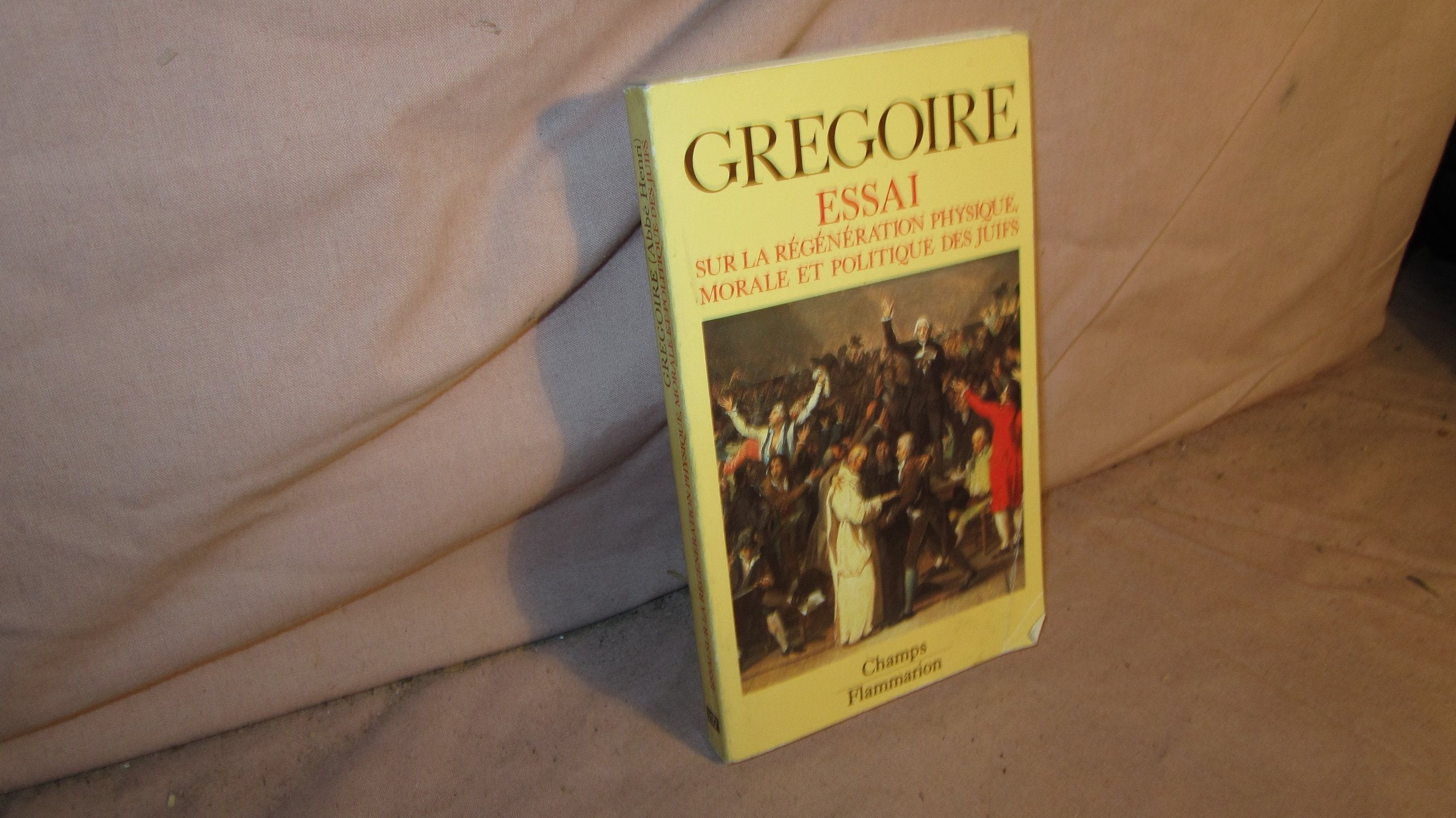Essai sur la regeneration physique, morale et politique des juifs: - PREFACE *** NO 197 9782080811974