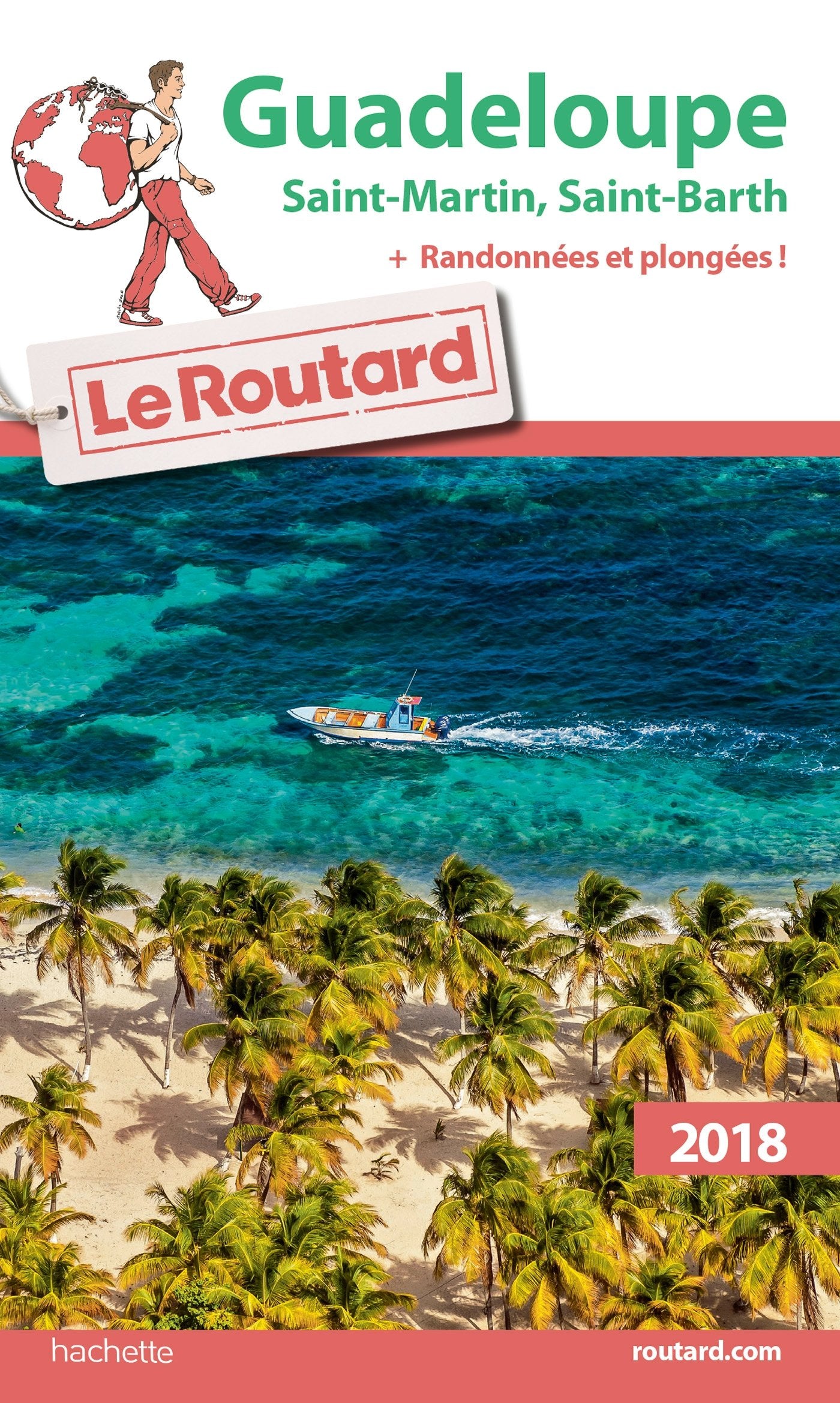 Guide du Routard Guadeloupe 2018: St Martin St Barth + rando et plongées 9782012800083