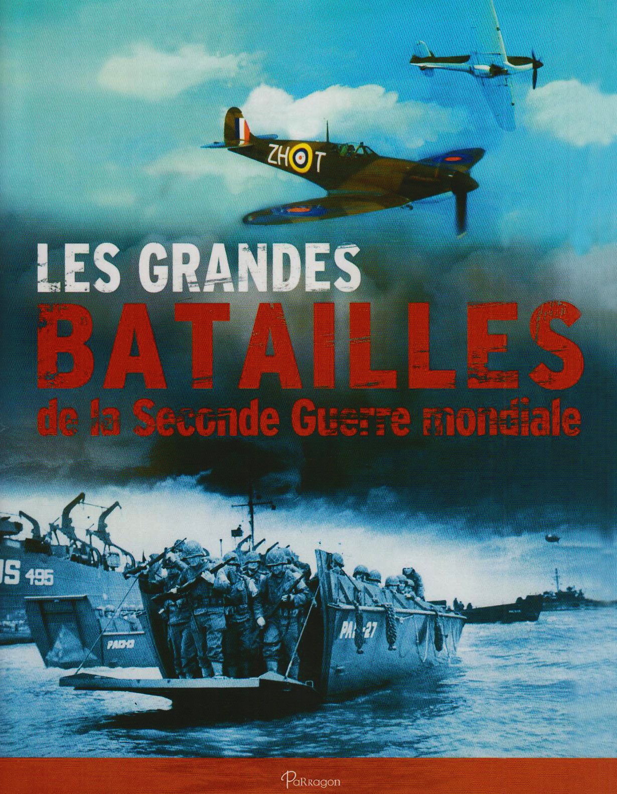 Les grandes batailles de la Seconde Guerre mondiale 9781407570334