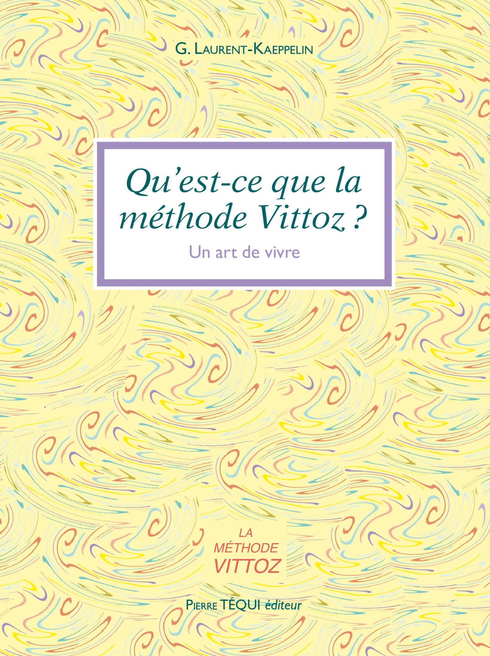 Qu'est-ce que la méthode Vittoz ? 9782740301944