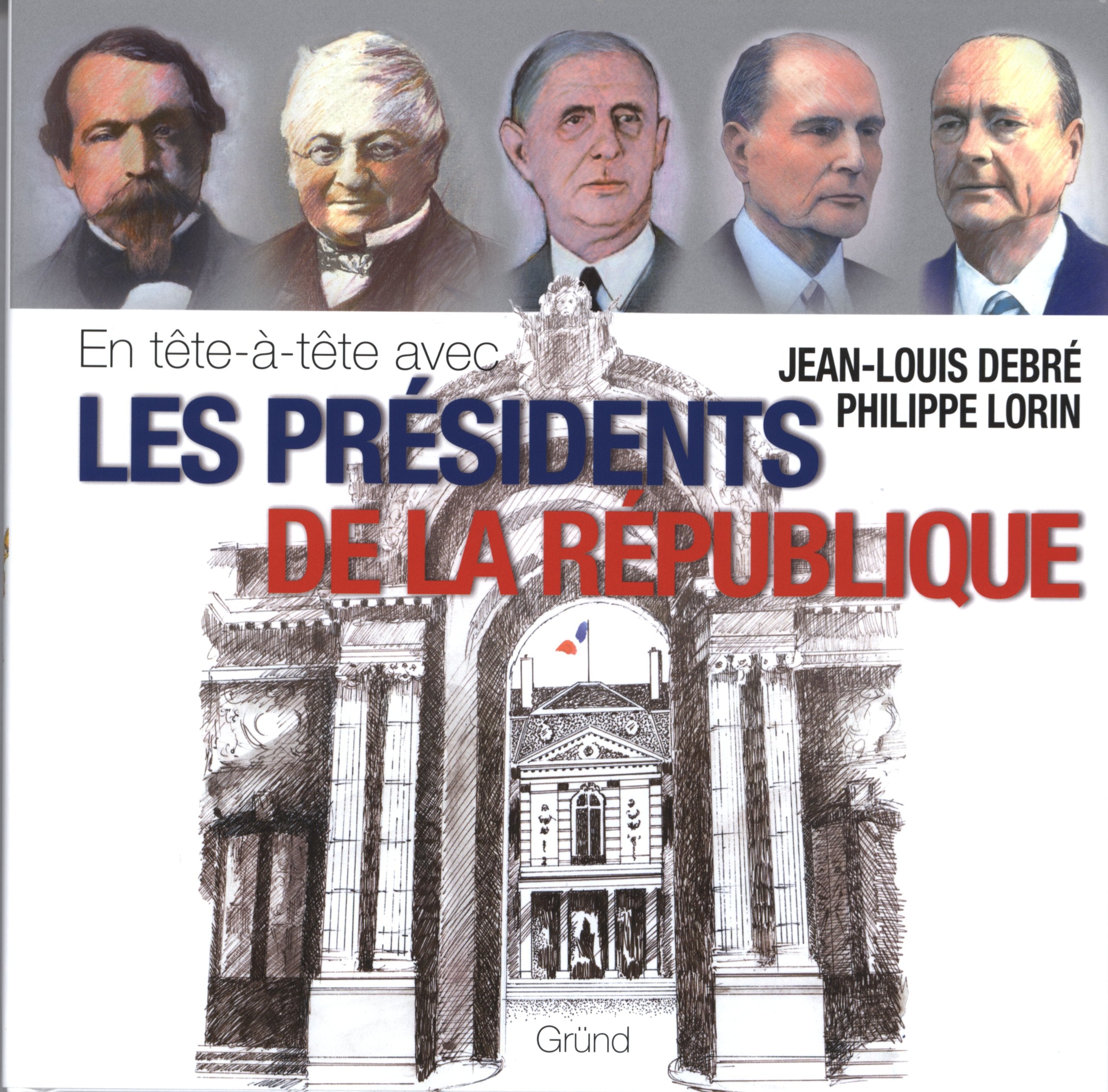 PRESIDENTS DE LA REPUBLIQUE 9782700032635