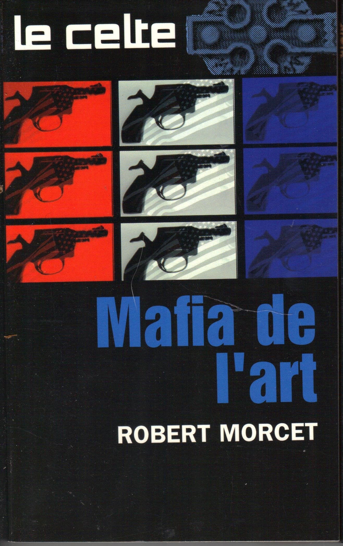 Le Celte : Mafia de l'art 9782744311611