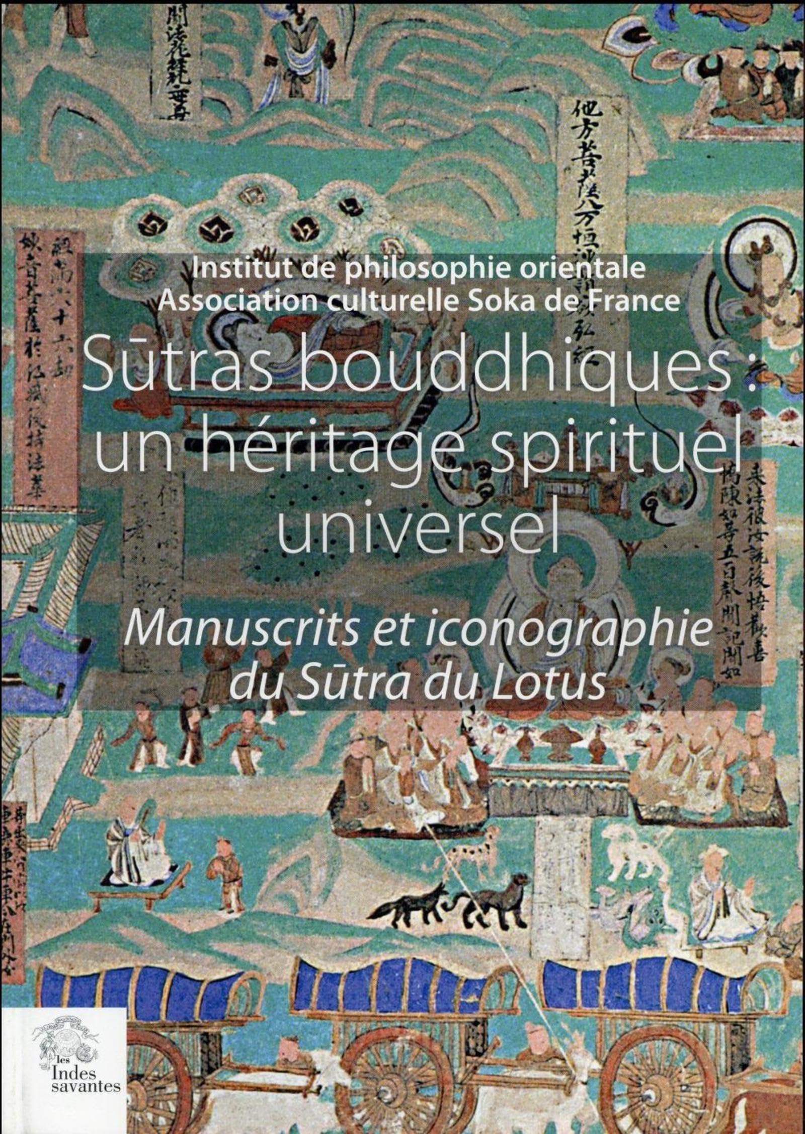 Sutras bouddhiques : un héritage spirituel universel: Manuscrits et iconographie du Sutra du Lotus 9782846544450
