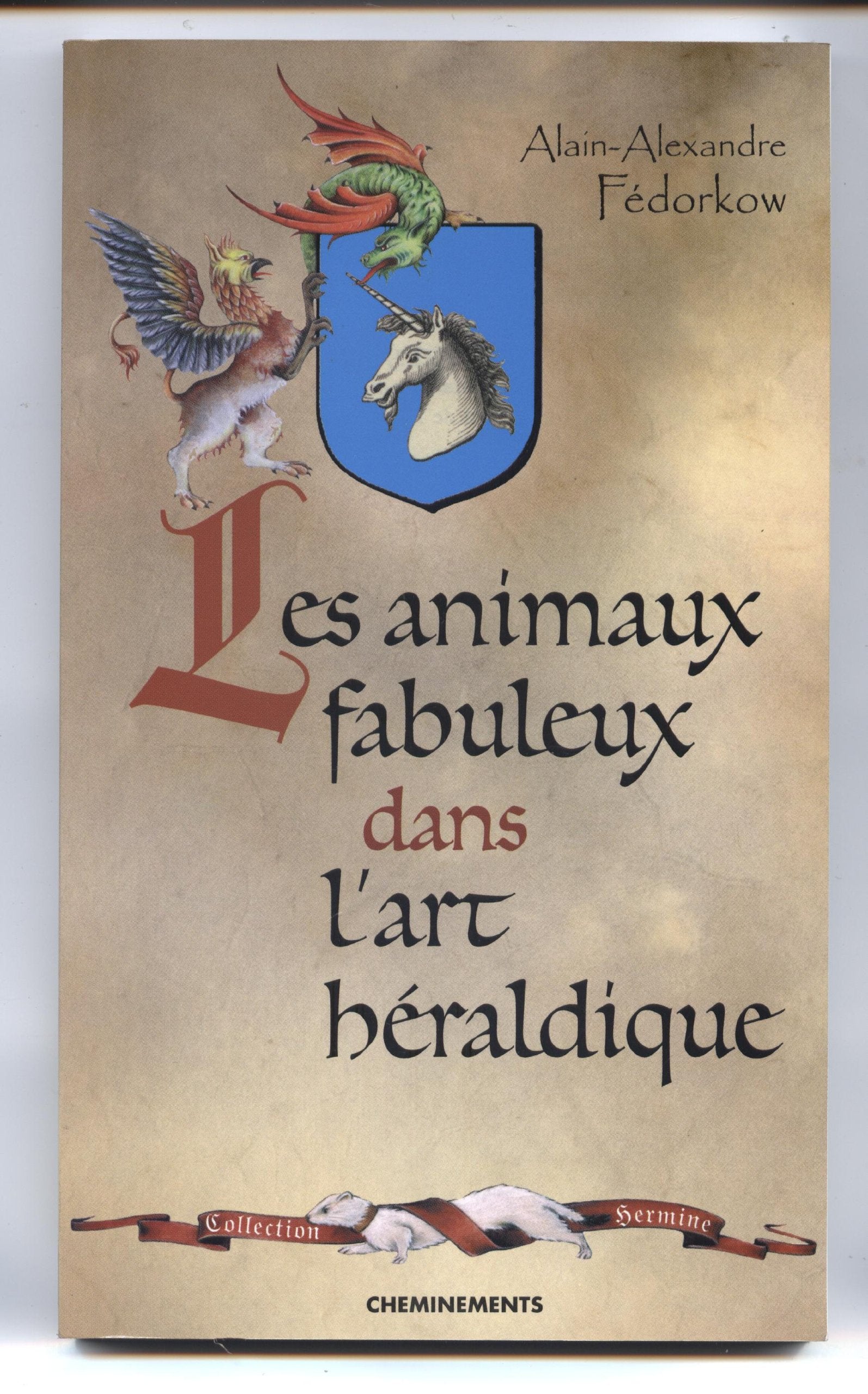 Les Animaux Fabuleux Dans L'Art Heraldique 9782844780775