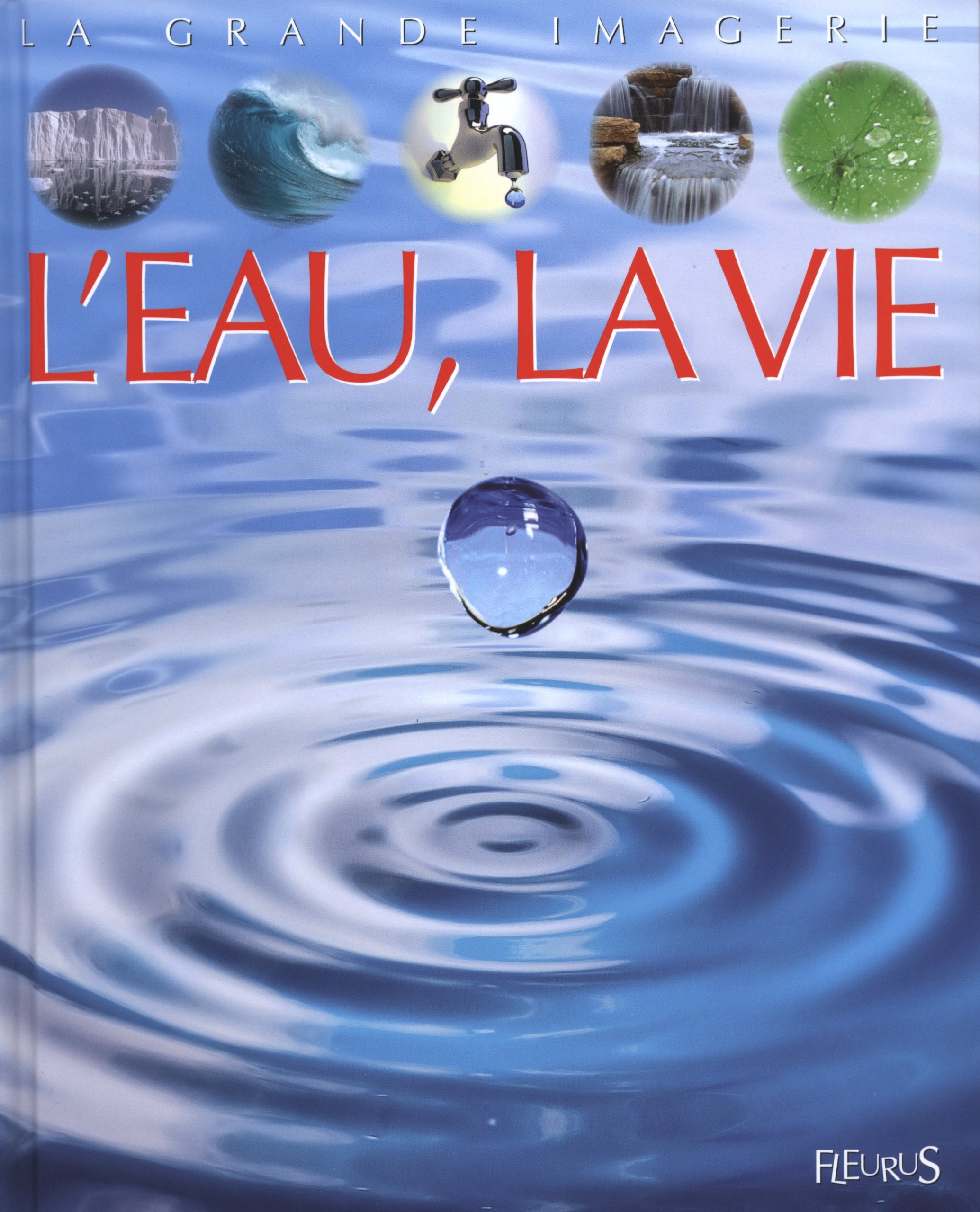 L'eau, la vie 9782215114635