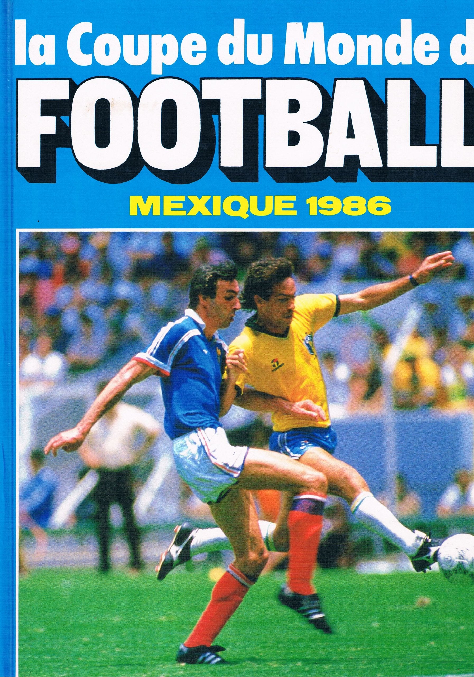 La Coupe du monde de football : Mexique 1986 9782724229486