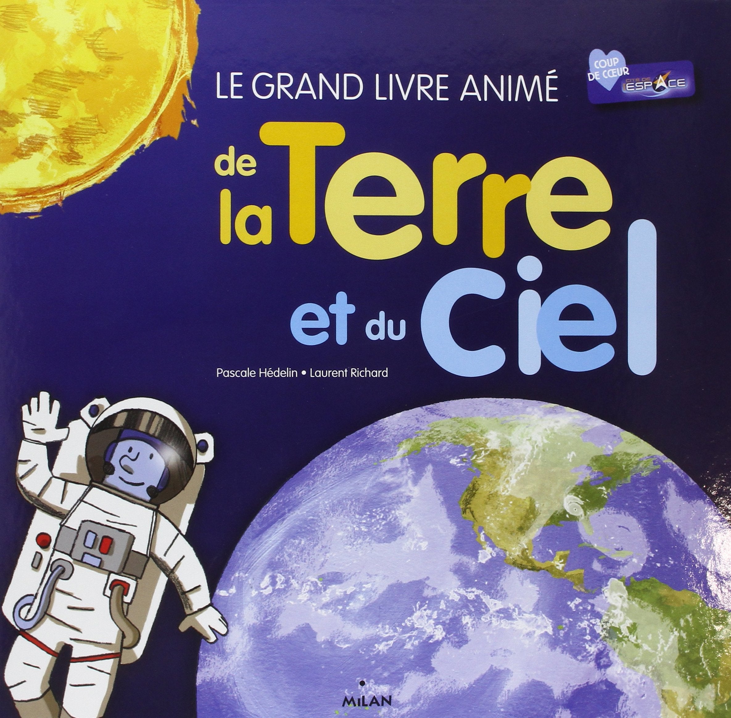 Le grand livre anime de la terre et du ciel 9782745959164