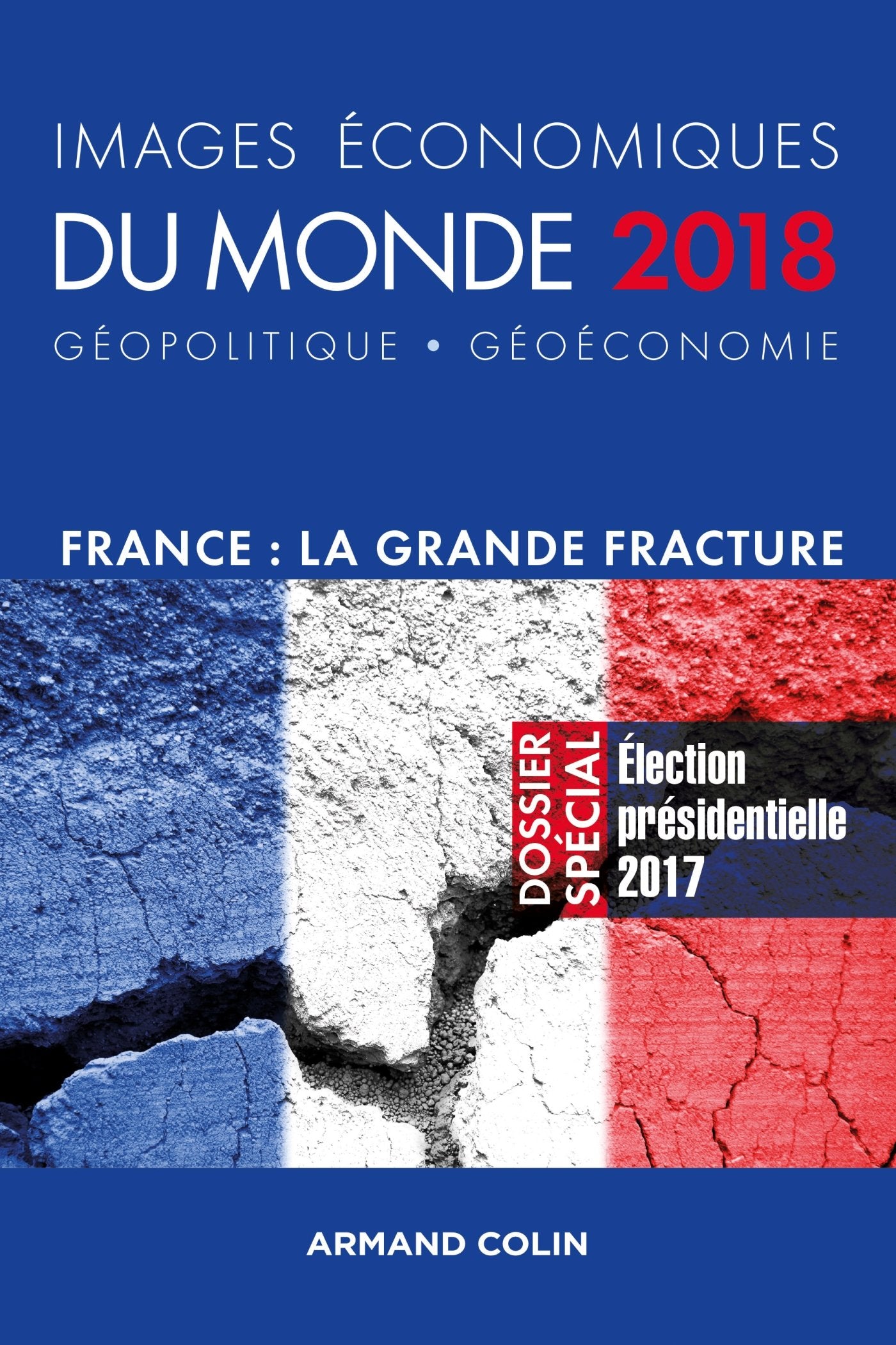 Images économiques du monde 2018 - France : la grande fracture: France : la grande fracture 9782200620035
