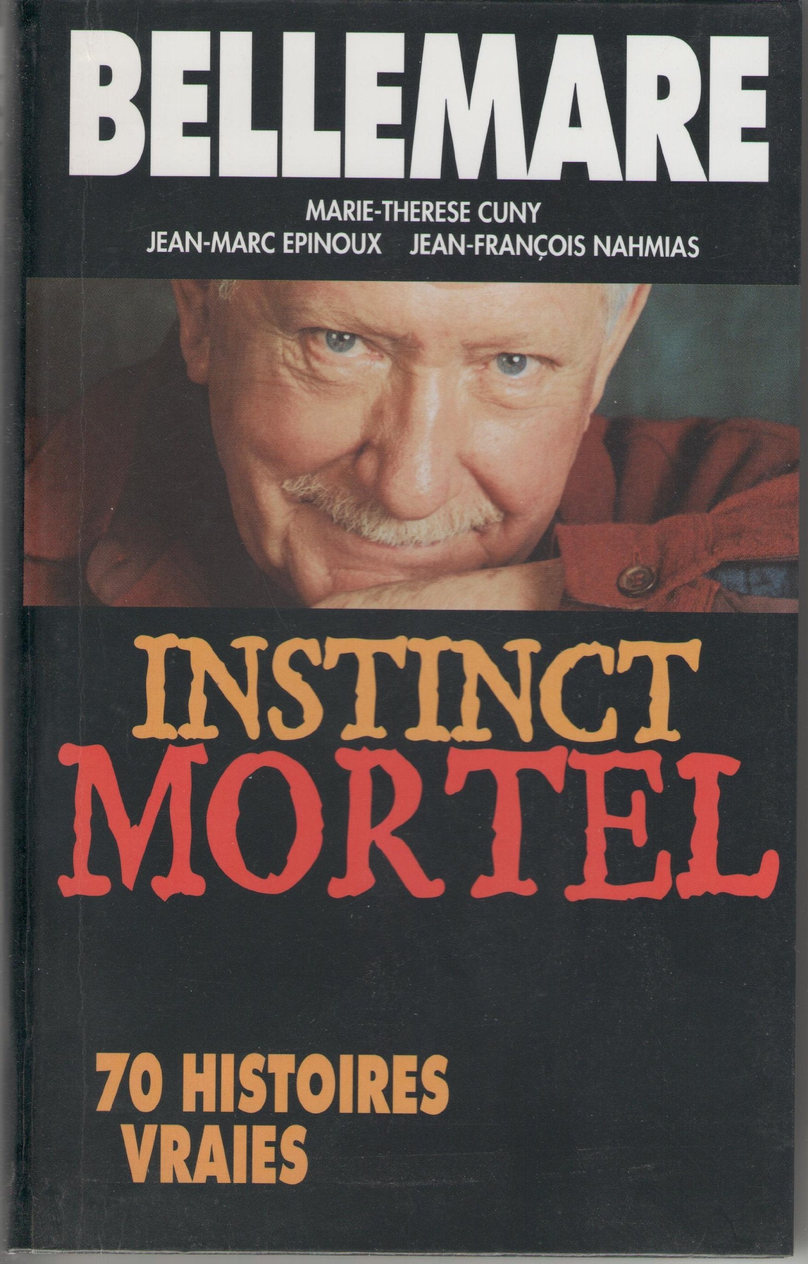 Instinct mortel: 70 Histoires vraies 9782738215147