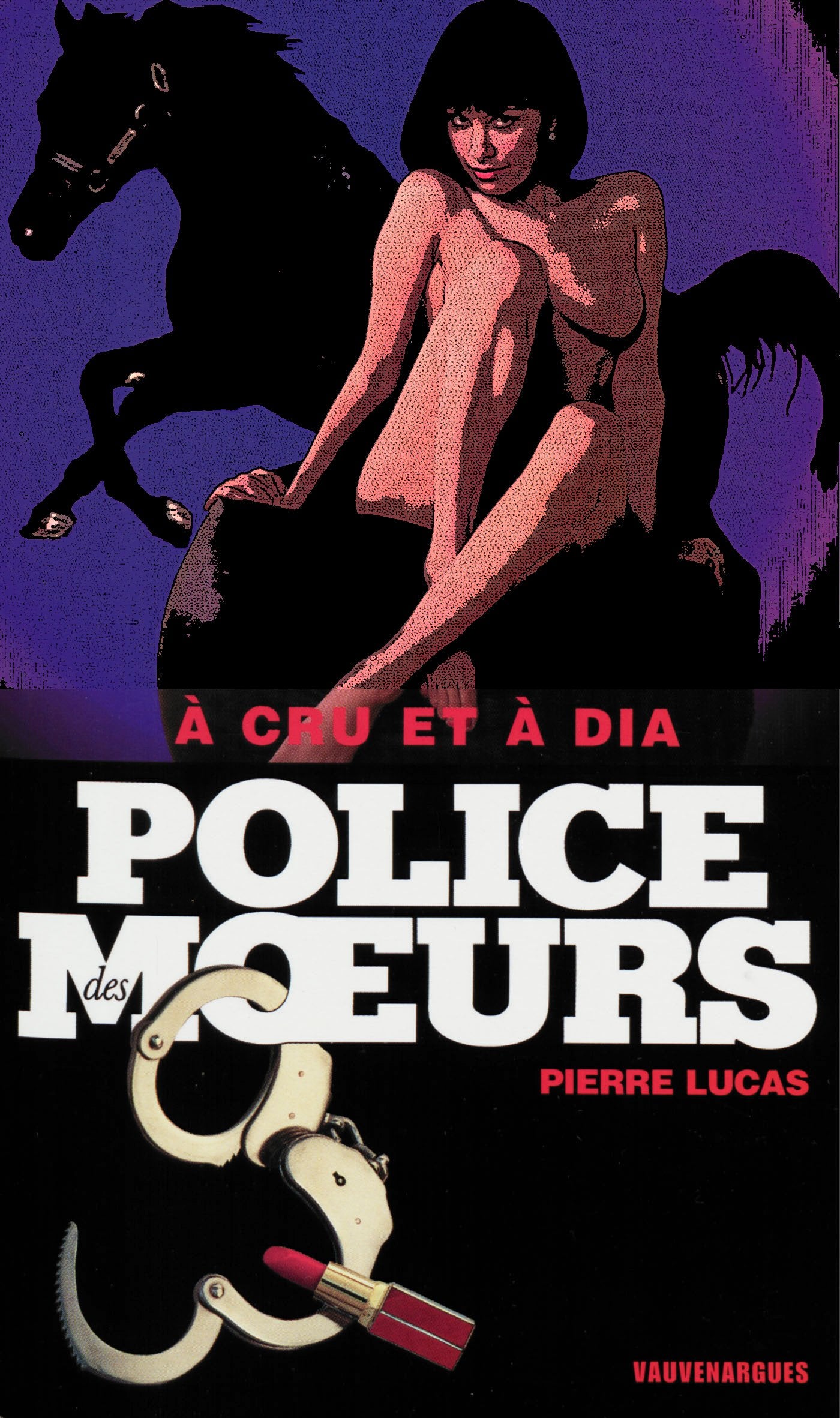 Police des moeurs n°178 A cru et à dia 9782847147711