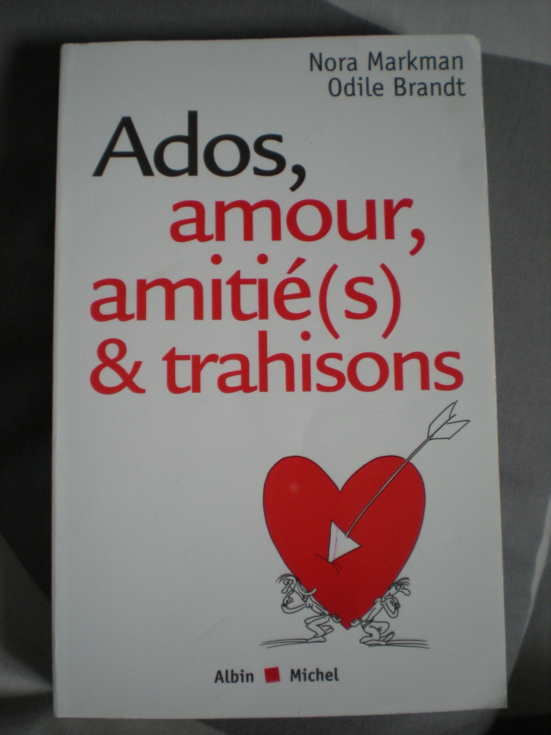 Ados, amour, amitié(s) & trahisons 9782226187307