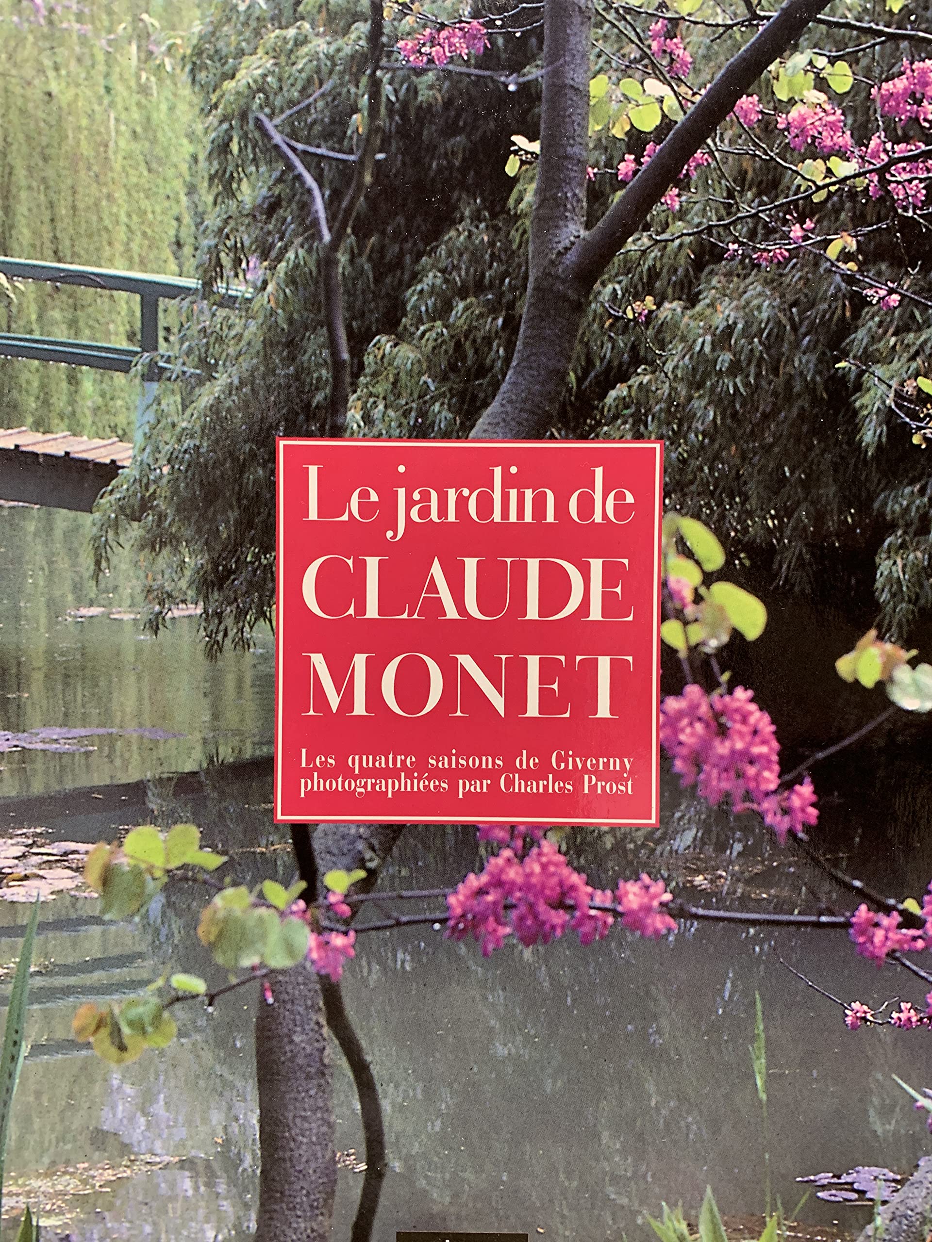 Le jardin de Claude Monet: Les quatre saisons de Giverny 9782203602083