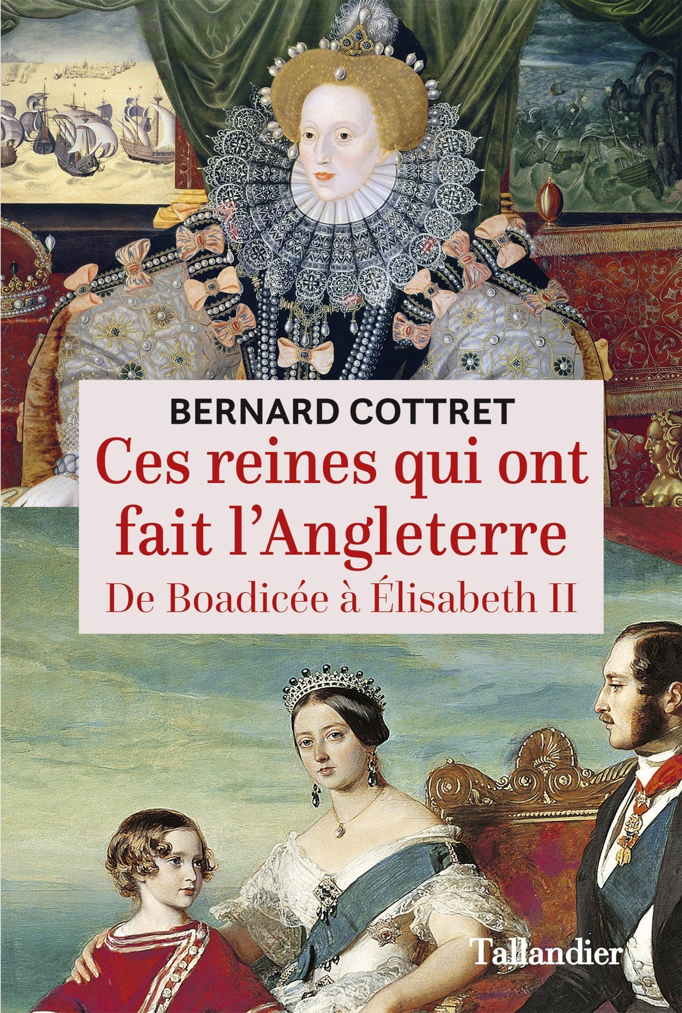Ces reines qui ont fait l'Angleterre: DE BAODICÉE À ÉLISABETH II 9791021019690