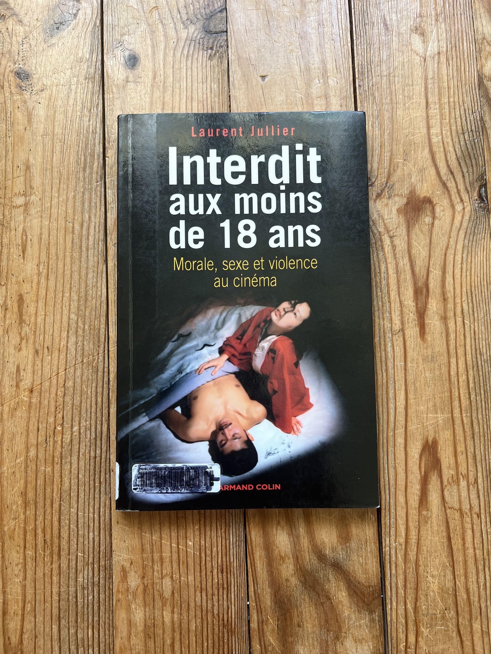Interdit aux moins de 18 ans: Morale, sexe et violence au cinéma 9782200346294