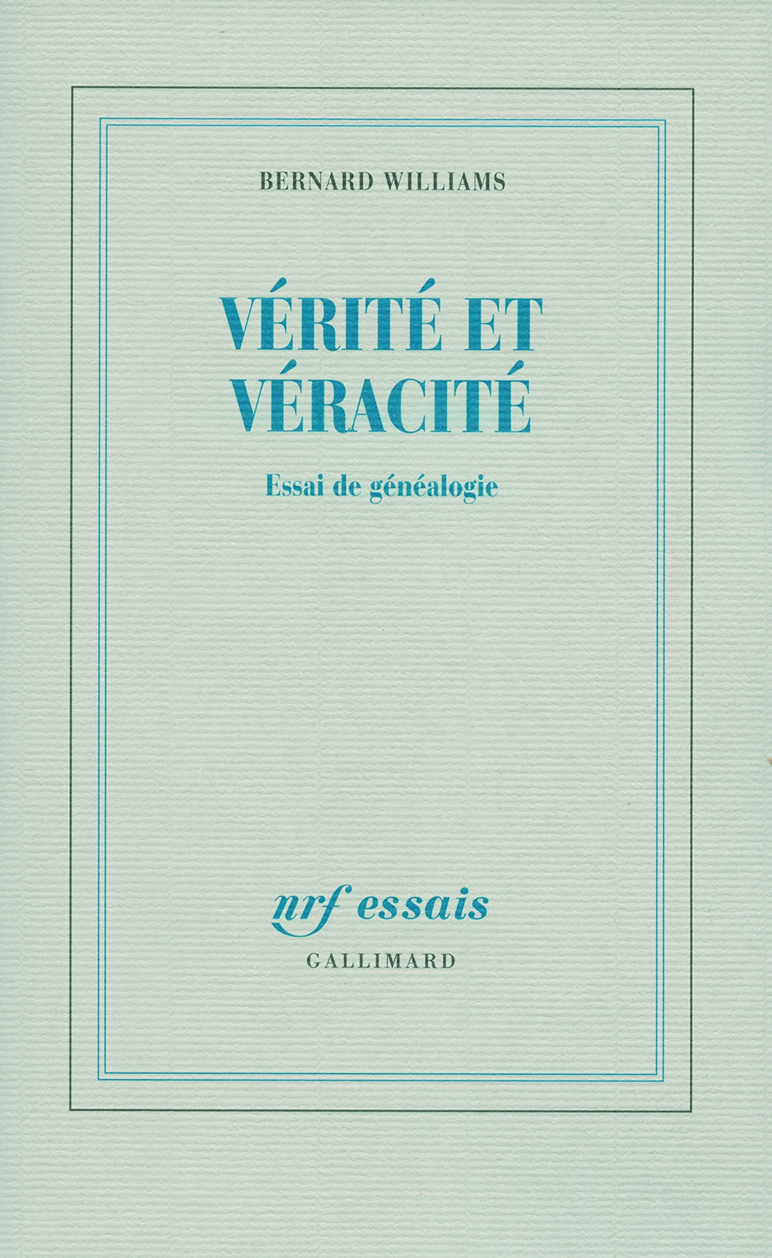 Vérité et véracité: Essai de généalogie 9782070735075
