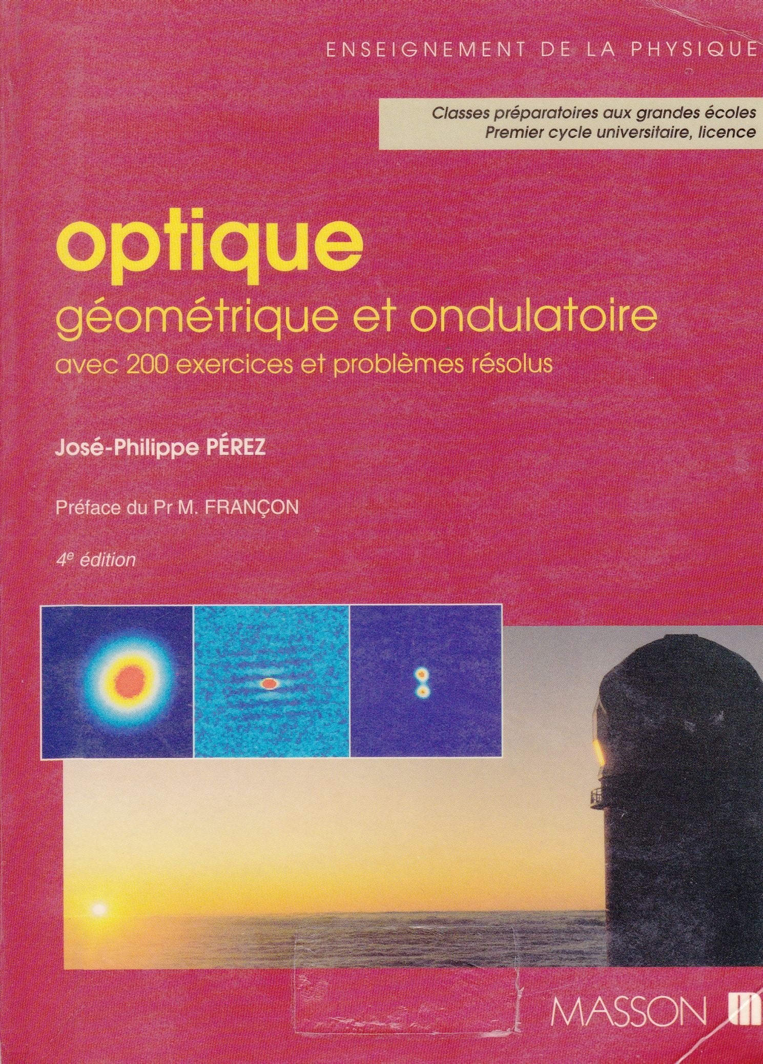 Optique géométrique et ondulatoire: Avec 200 exercices et problèmes résolus 9782225842702