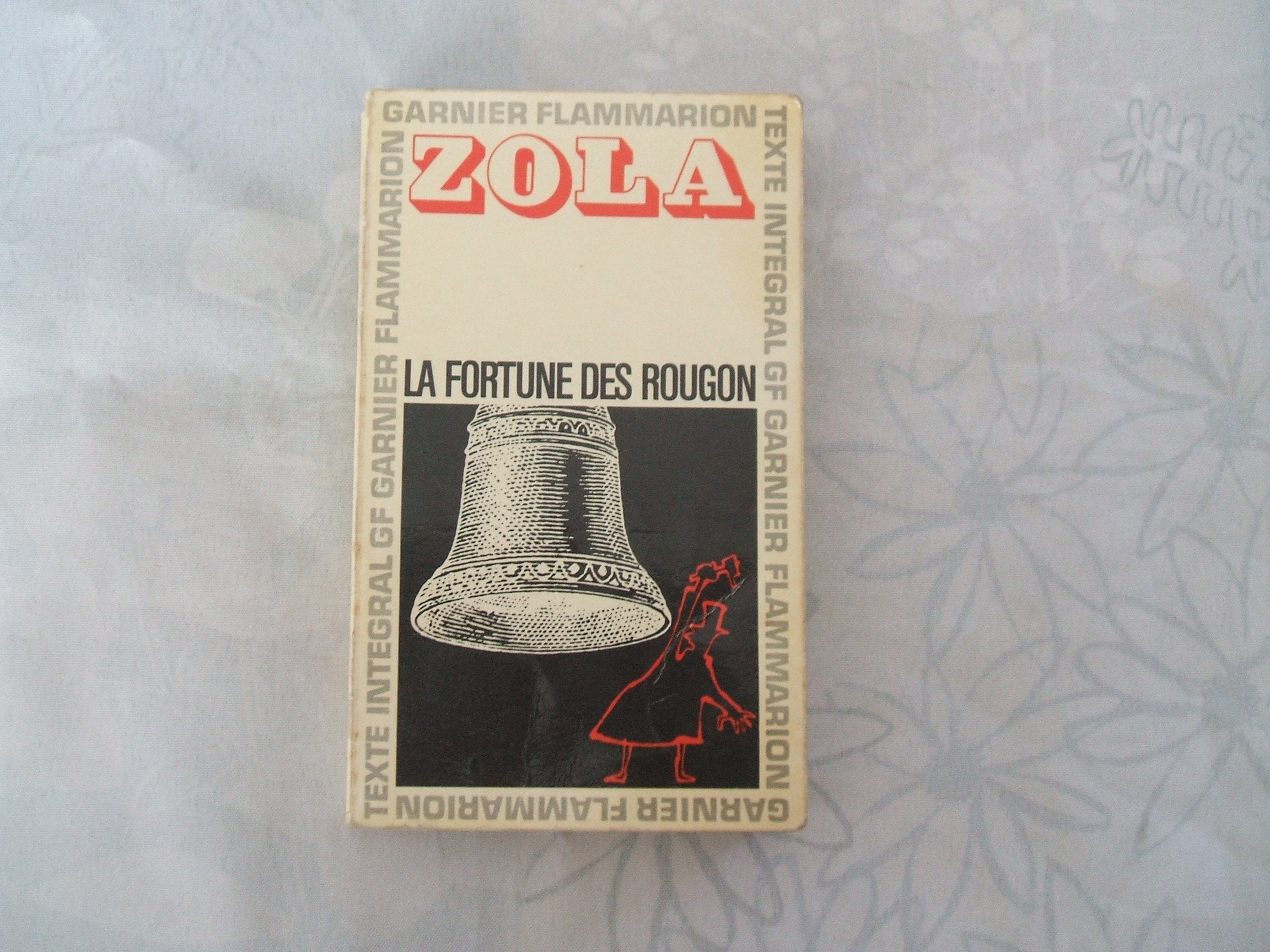 EMILE ZOLA//LA FORTUNE DES ROUGON//CHRONOLOGIE ET INTRODUCTION PAR ROBERT RICATTE PROFESSEUR A LA SORBONNE//GARNIER - FLAMMARION//N°216//1969