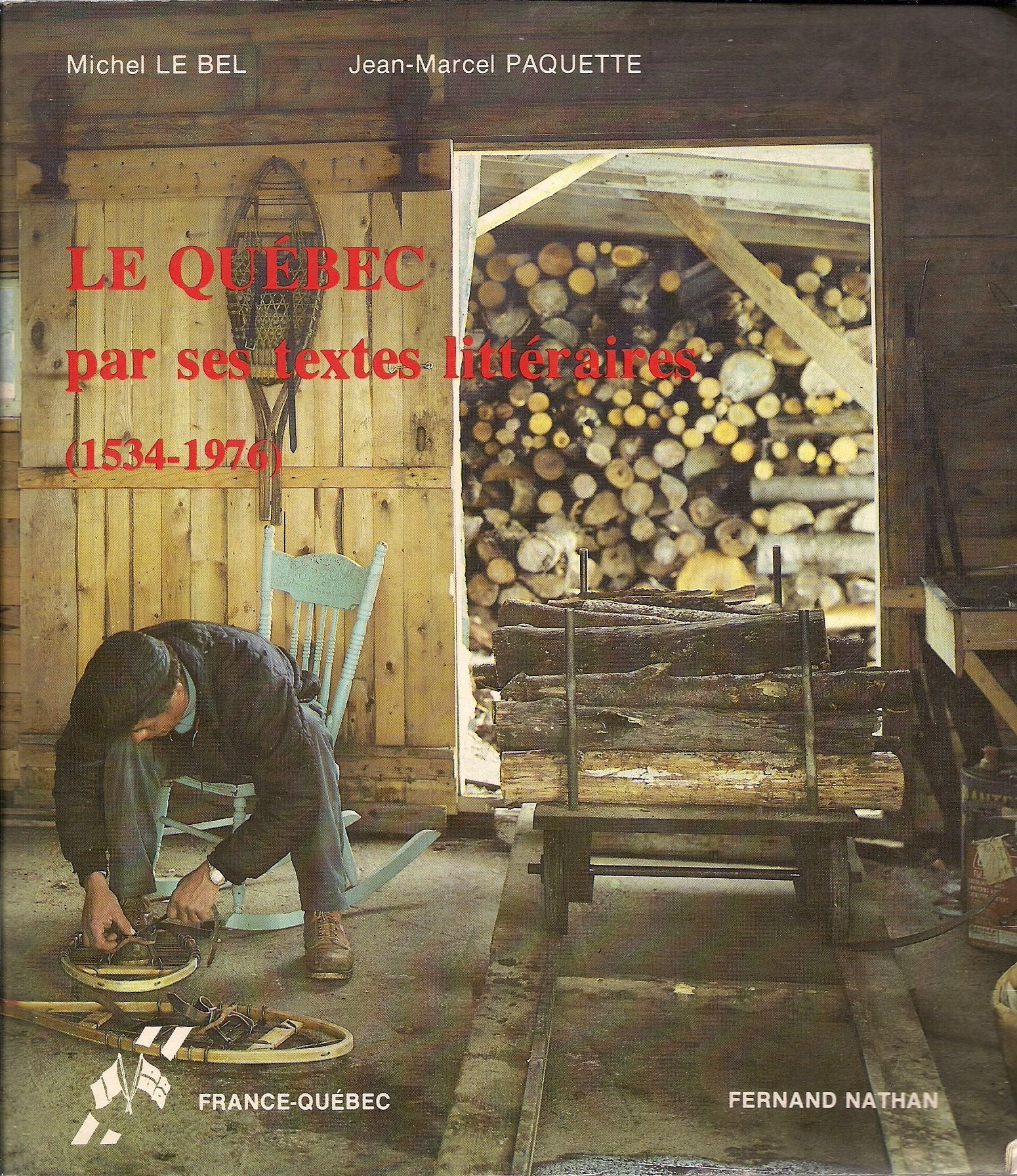 Le Québec par ses textes littéraires : 1534-1976