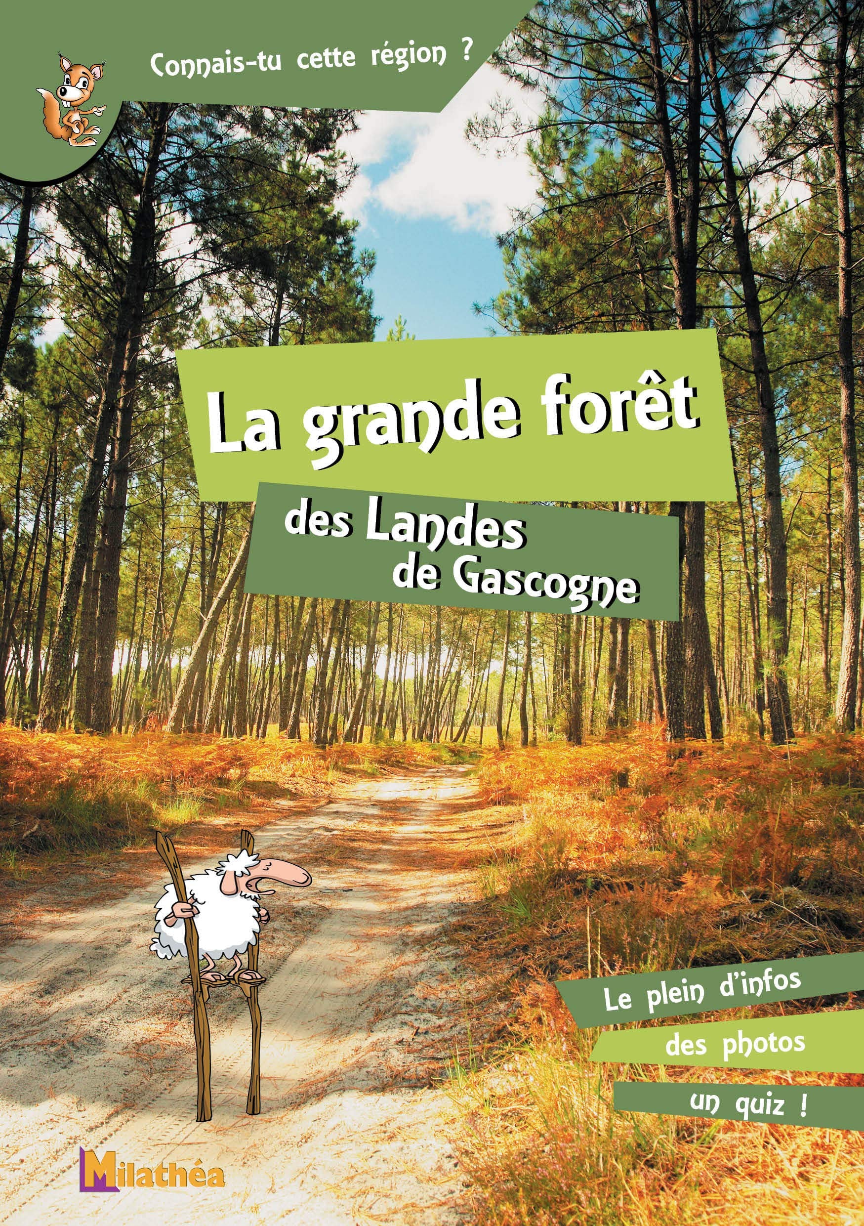 La grande forêt des Landes de Gascogne 9791090535138