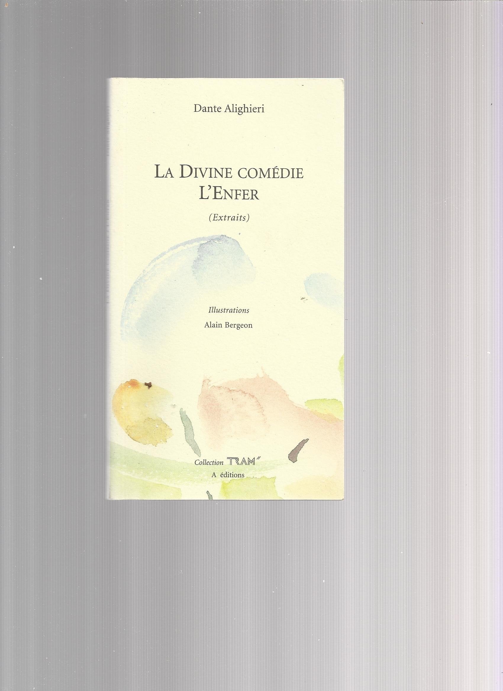 La Divine Comédie - L'enfer (Extraits) - Illustrations Alain Bergeon 9782909656113