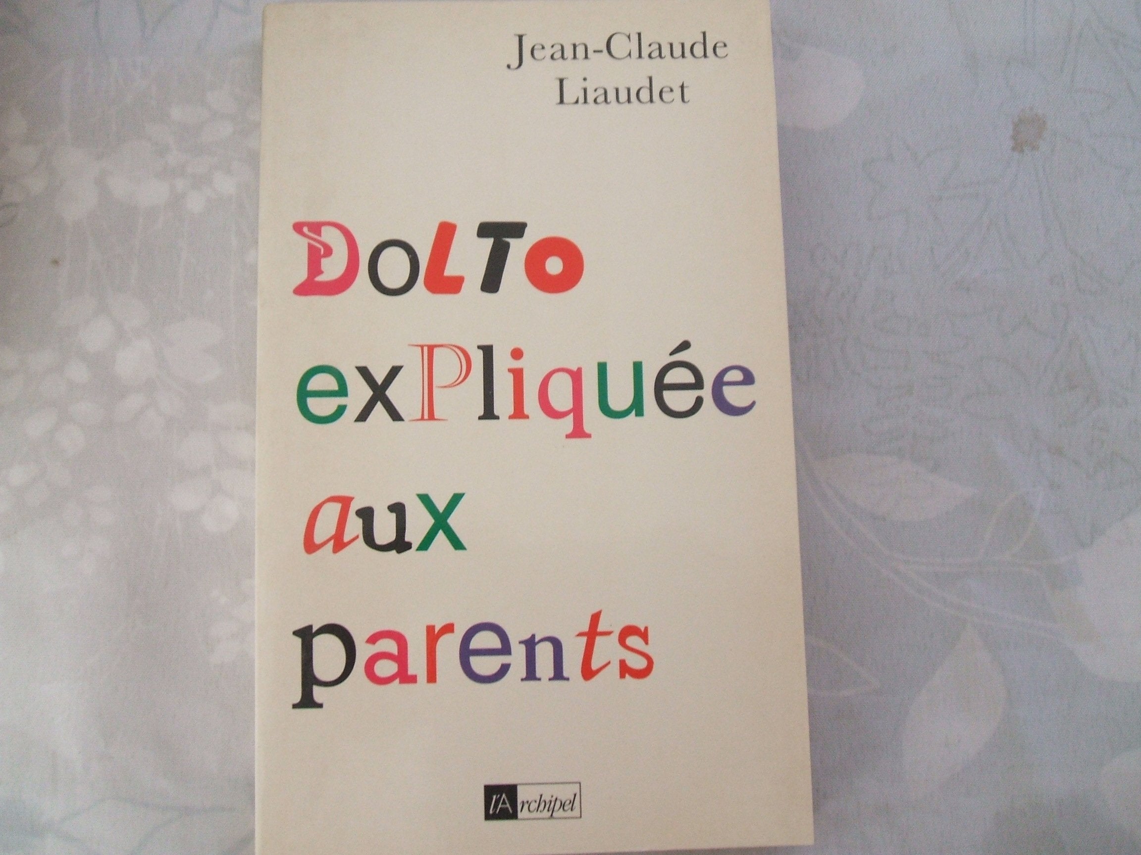 Dolto expliquée aux parents 9782841871353