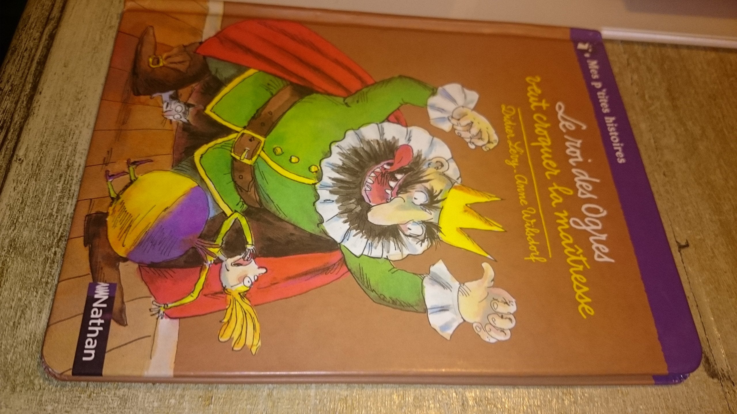 Le roi des Ogres veut croquer la maîtresse 9782092508145