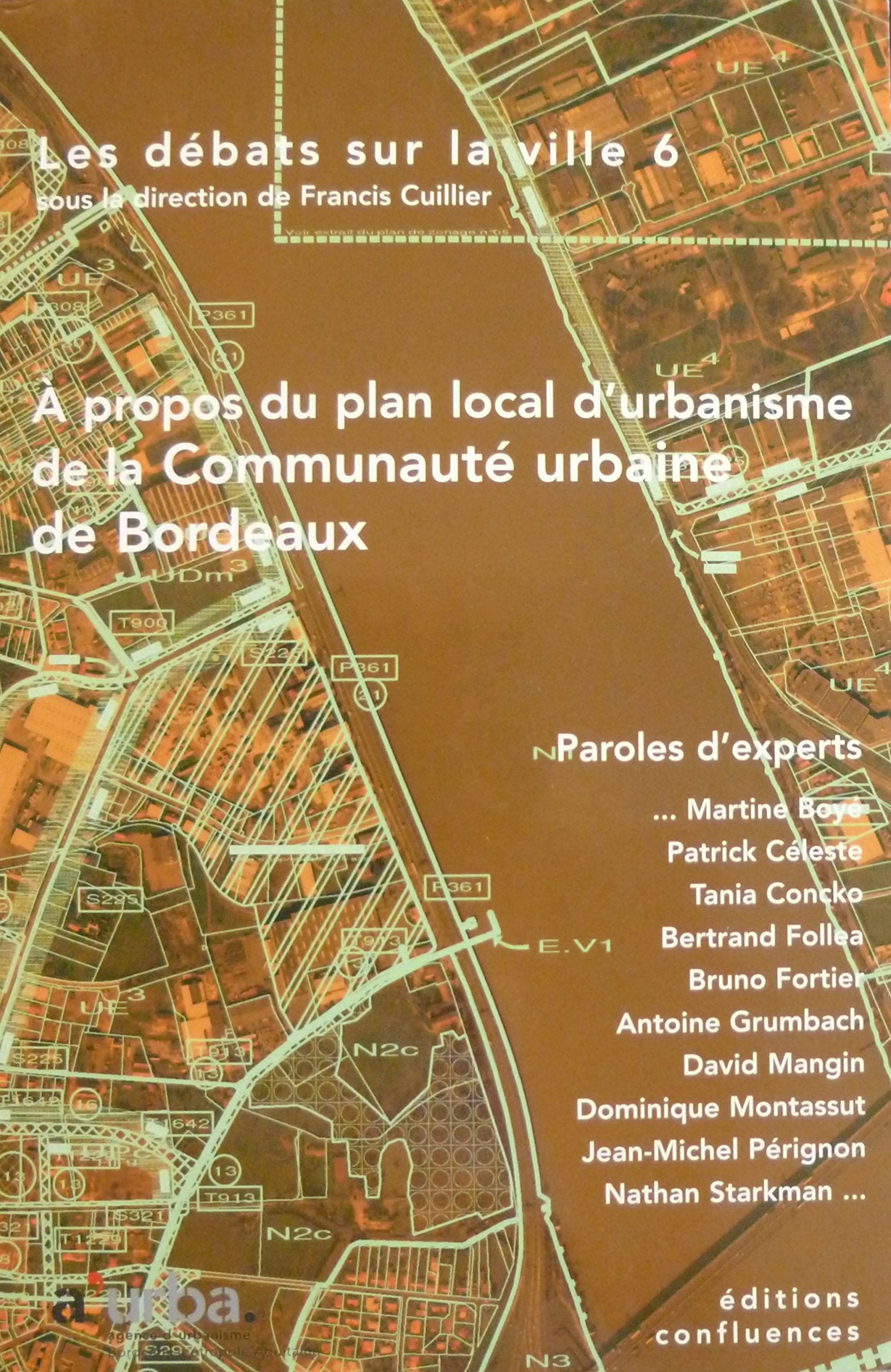 Les débats sur la ville, N°6 : A propos du plan local d'urbanisme de la Communauté urbaine de Bordeaux 9782914240529
