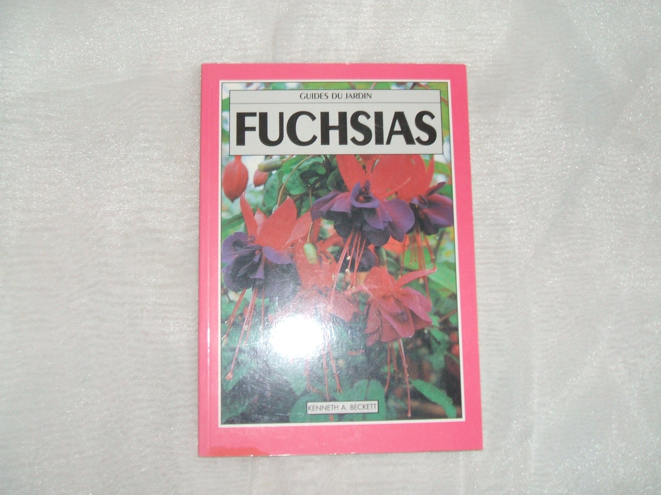 Fuchsias (Guides du jardin) 9782743400903