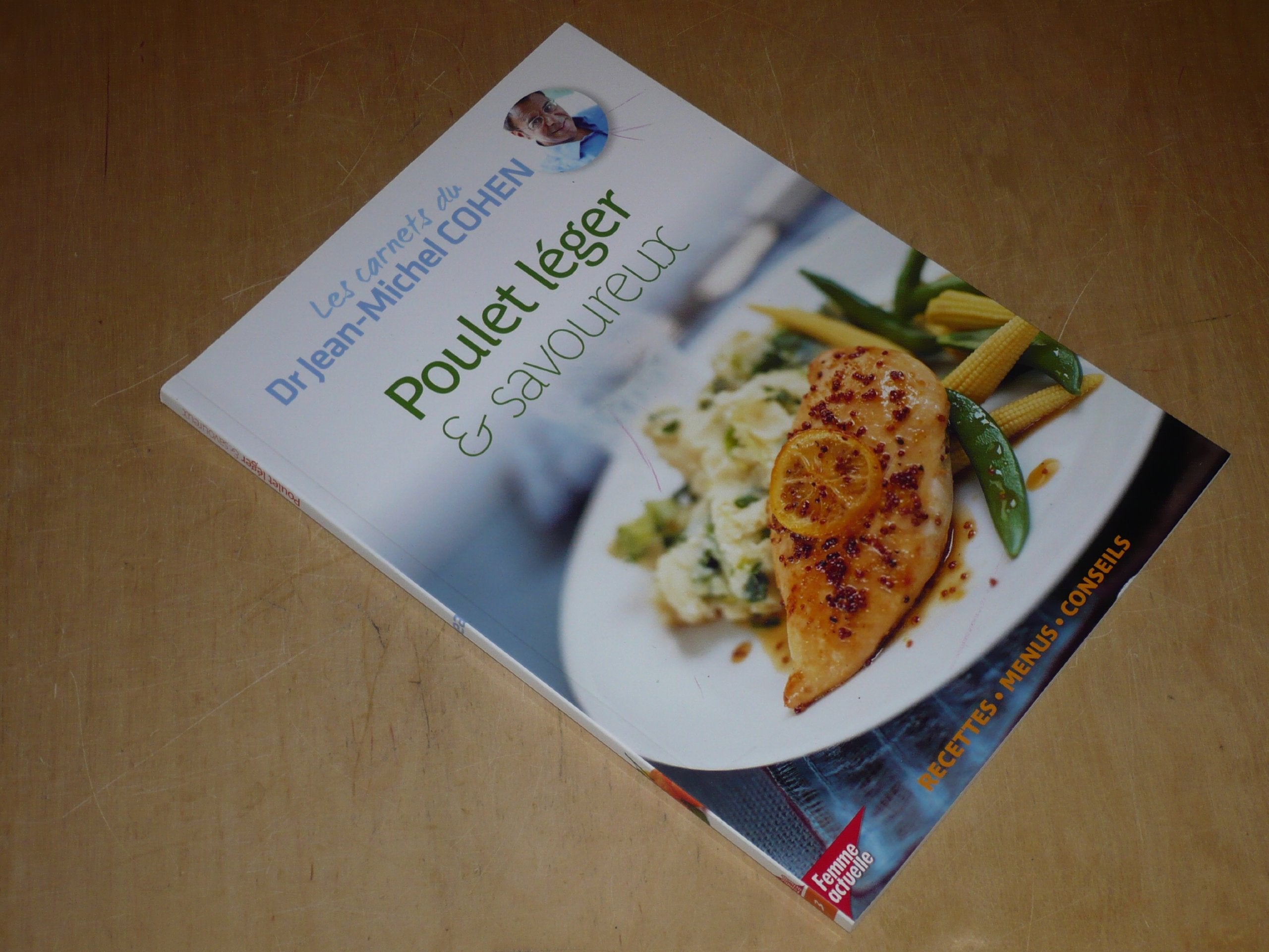 COLLECTION LES CARNETS DU DR JEAN-MICHEL COHEN VOL.3 / POULET LEGER & SAVOUREUX / Recettes-Menus-Conseils 9782810402762