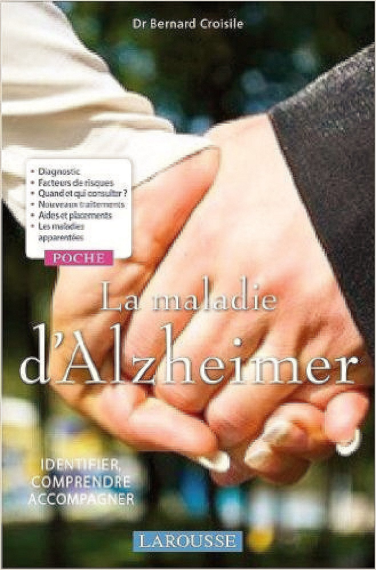 La maladie d'Alzheimer : Identifier, comprendre, accompagner 9782035849618